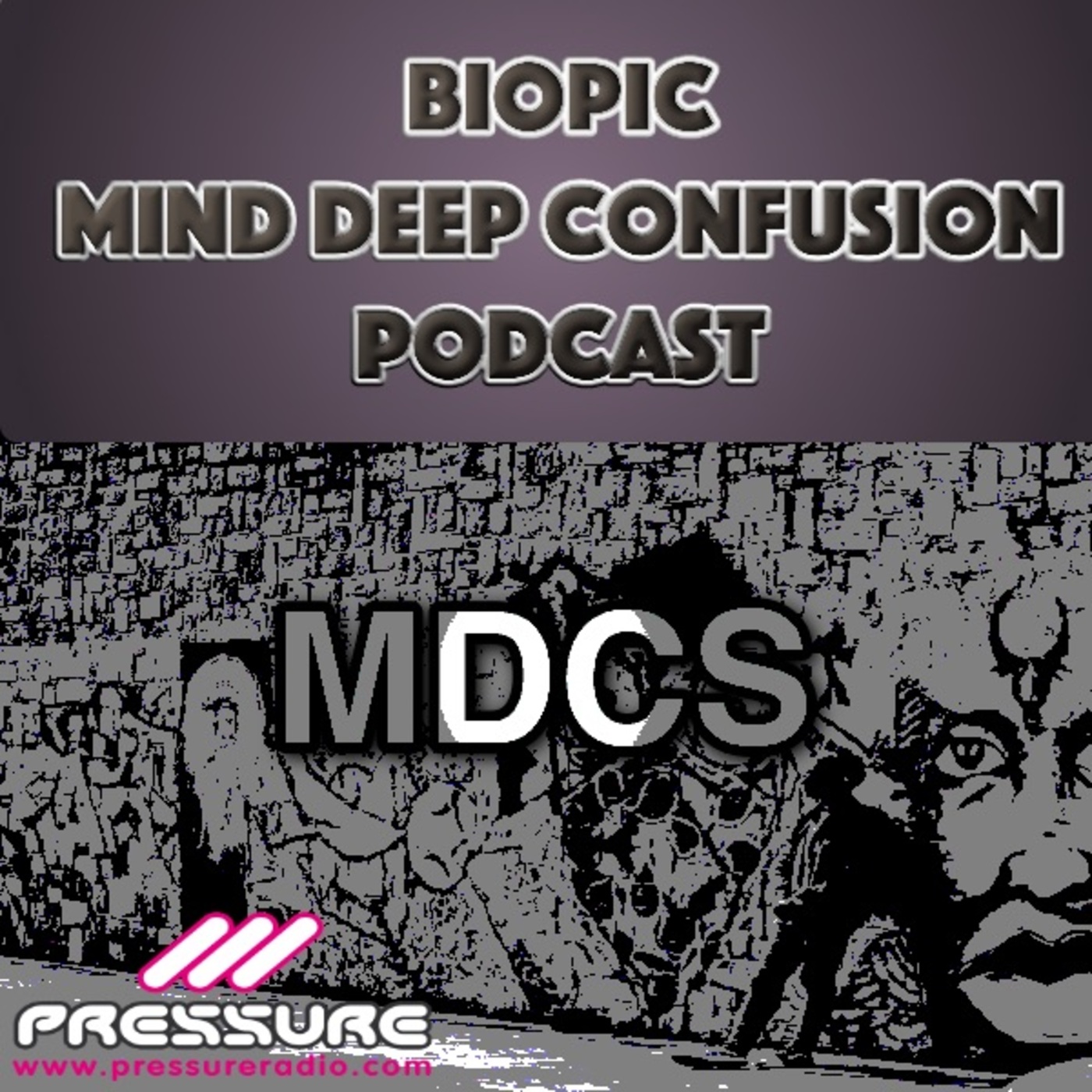 Biopic\'s Mind Deep Confusion Podcasts