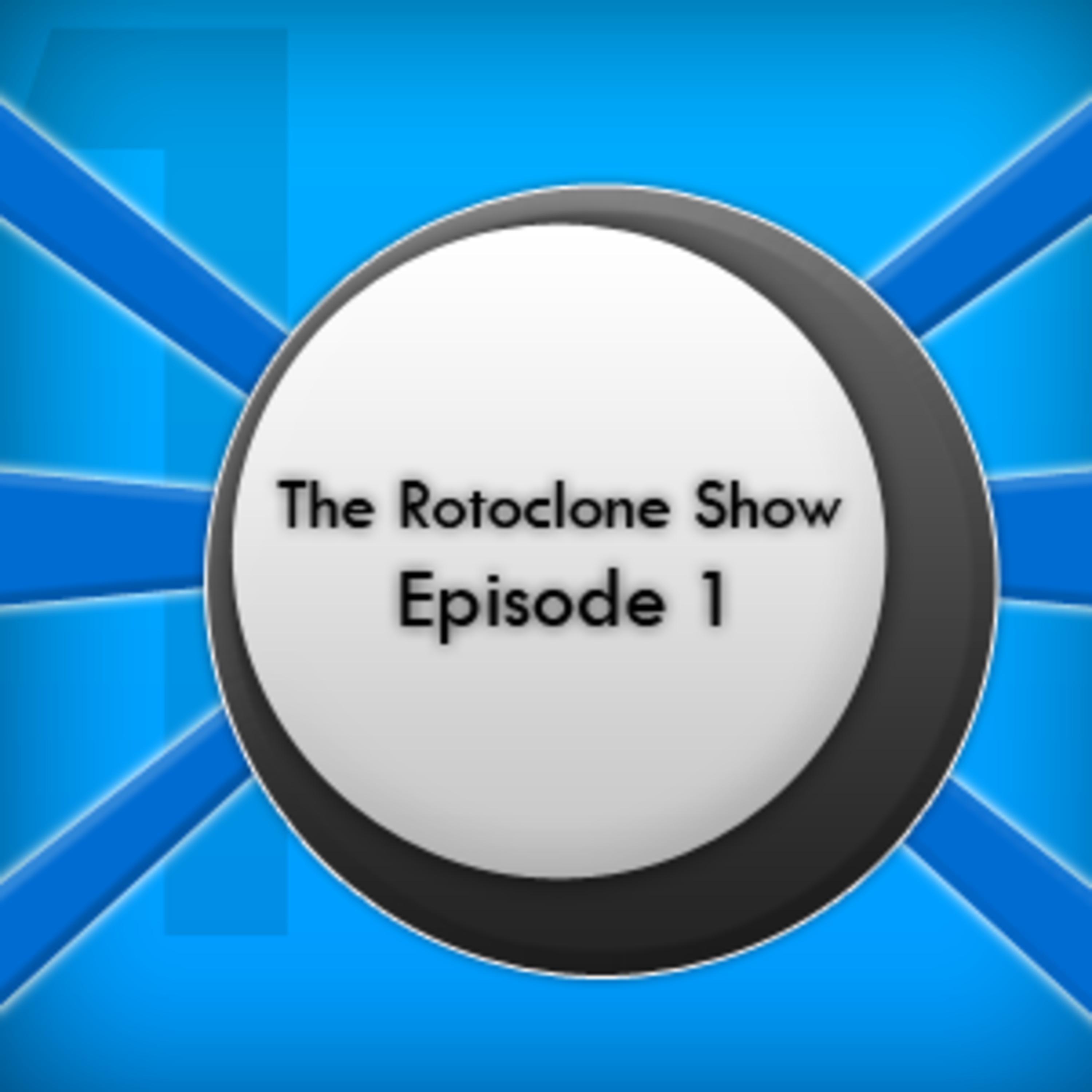 Rotoclone Show 01 episode artwork