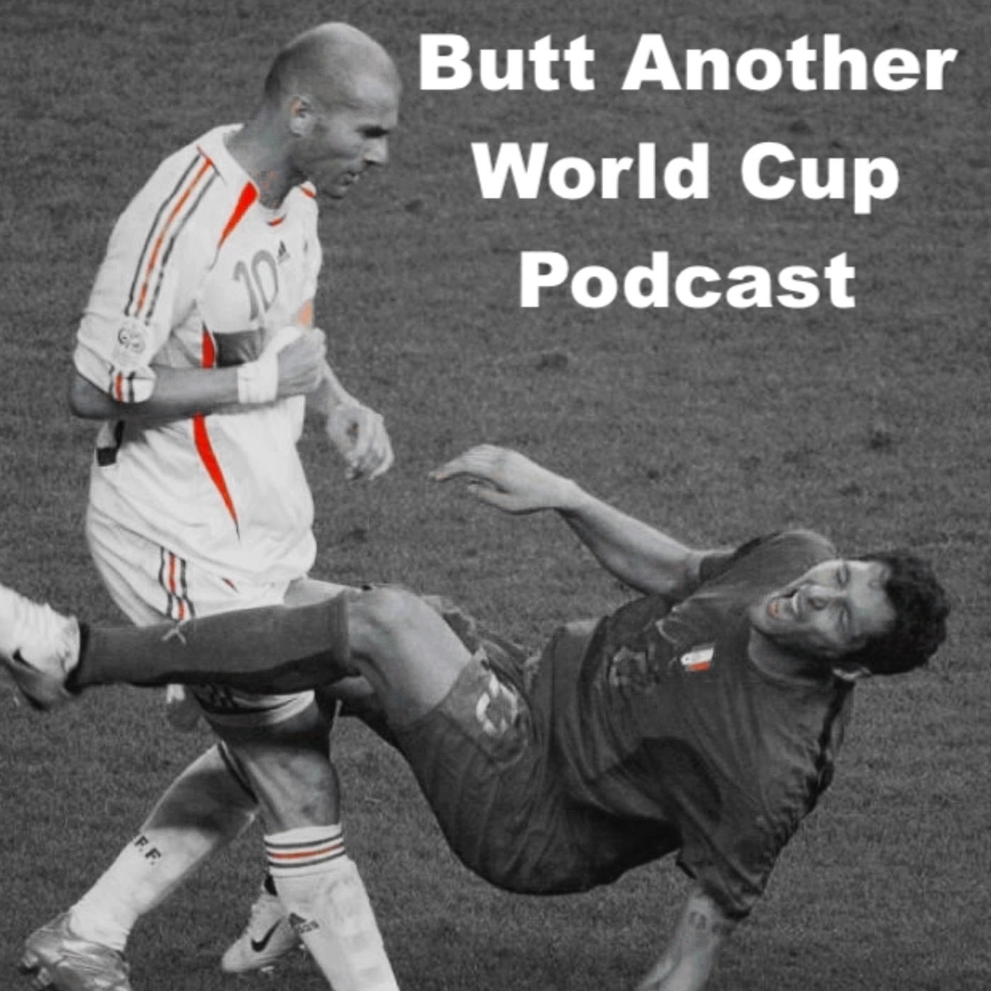 Butt Another World Cup Podcast
