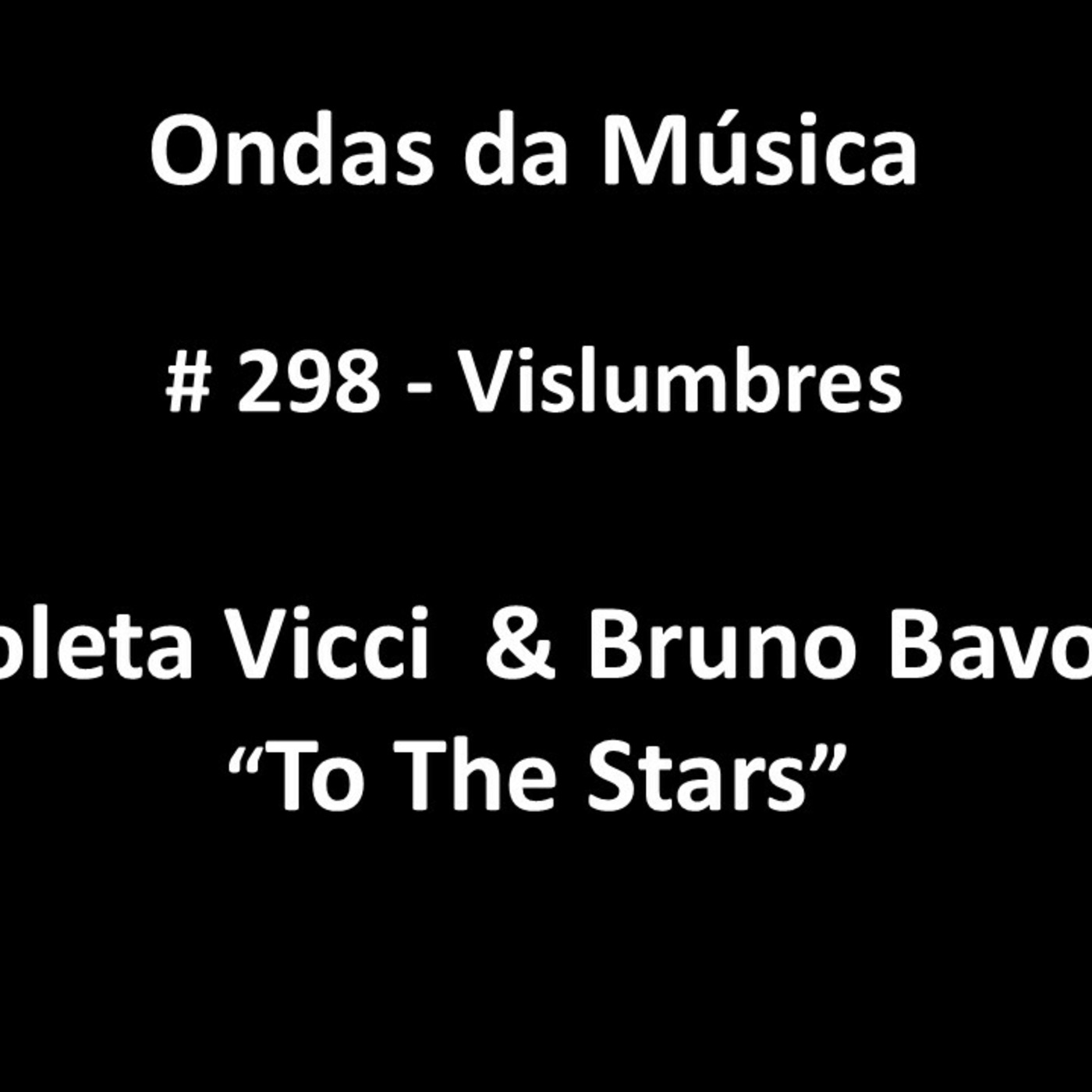 Episode 631: Ondas da Música - # 298 - Vislumbres episode artwork