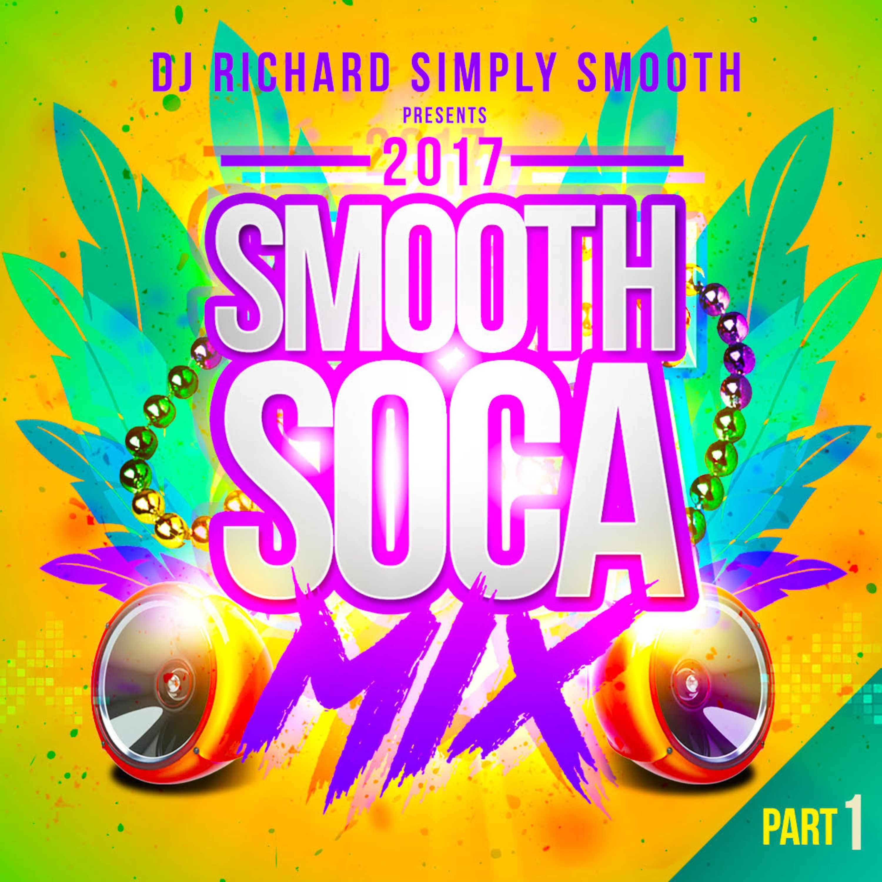 2017 SMOOTH SOCA MIX 1