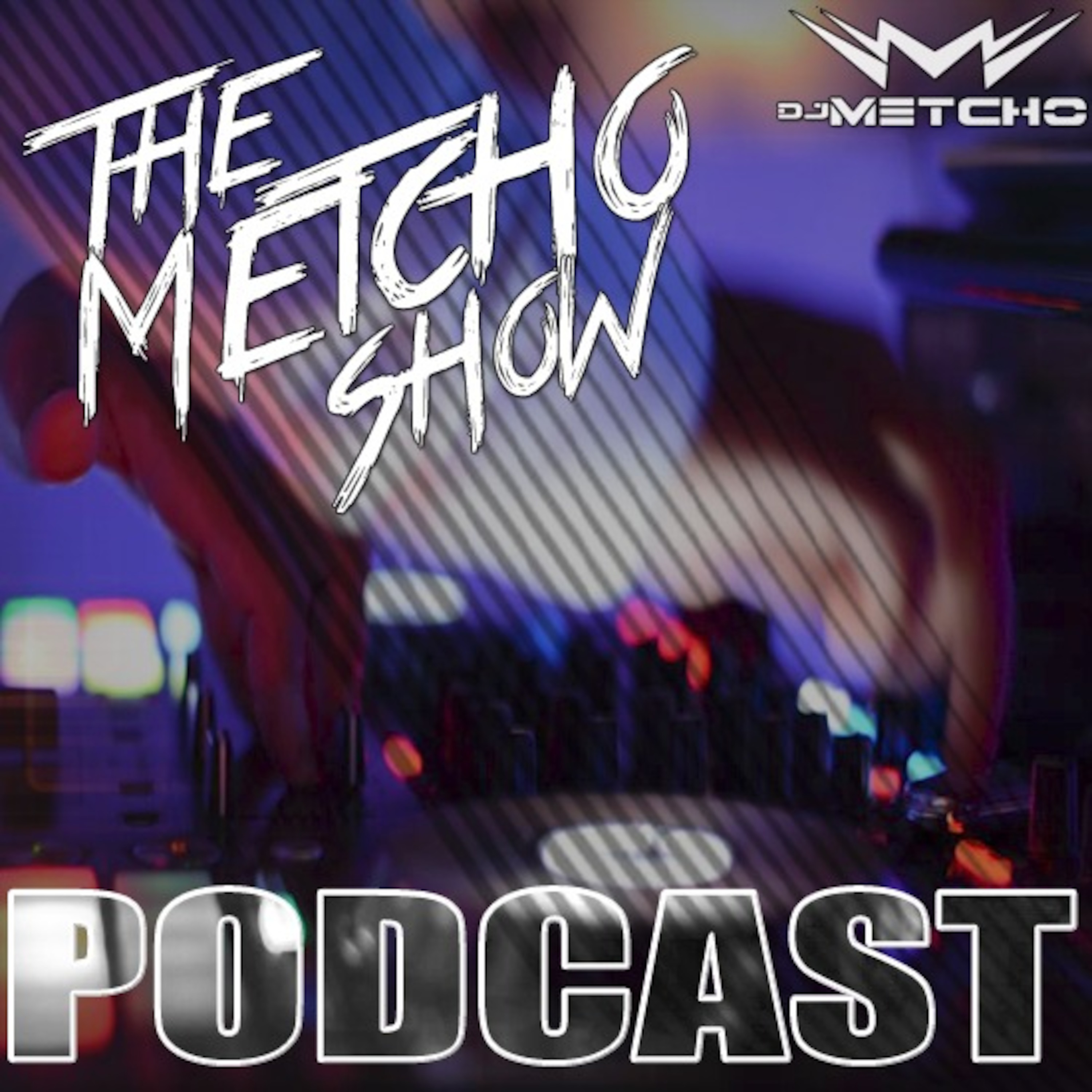 The Metcho Show 005
