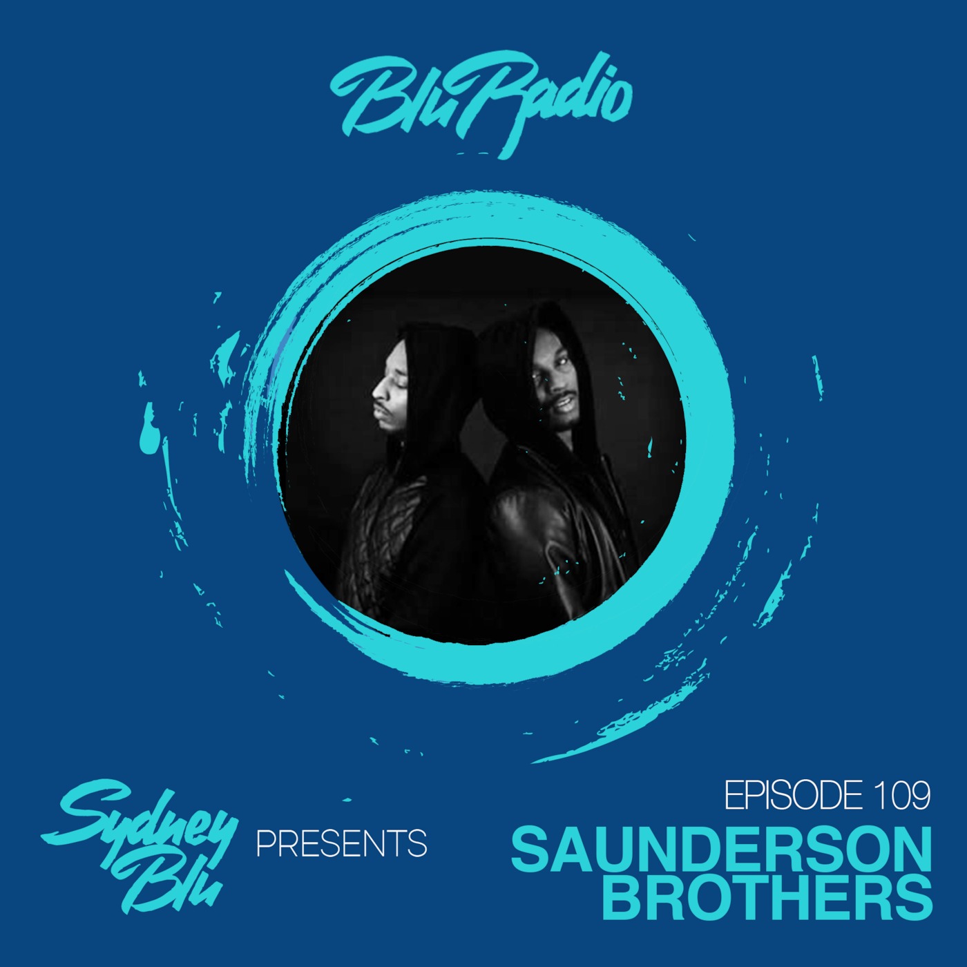 Blu Radio Episode 109 Ft Saunderson Brothers