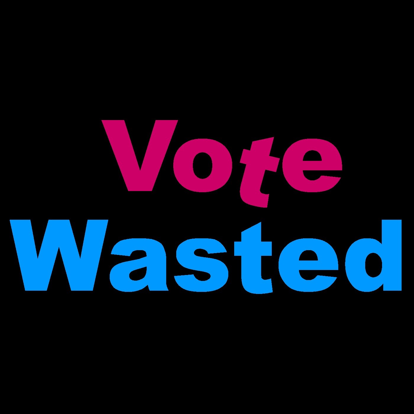 Vote Wasted's Podcast
