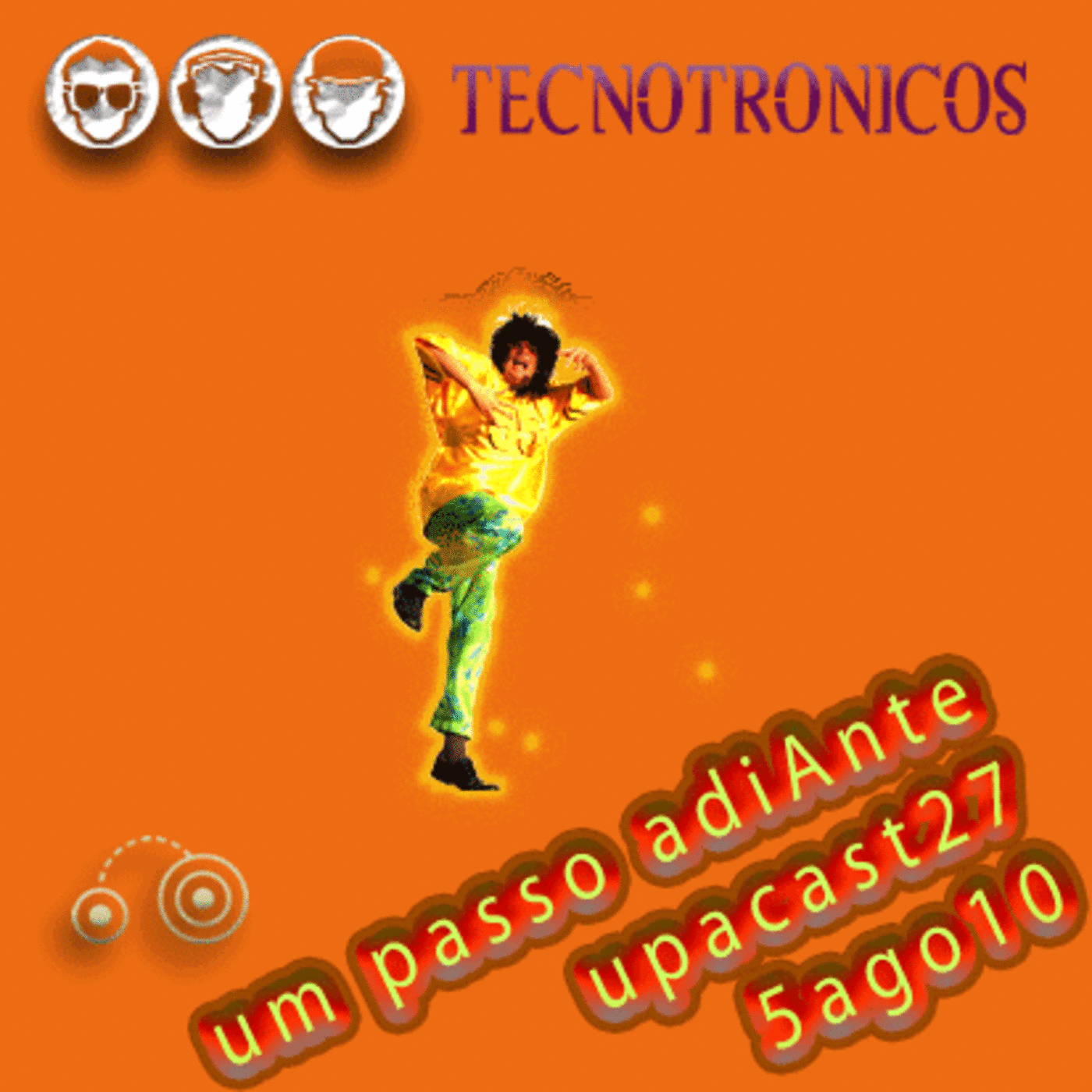 upacast27 5ago10 MUITO ESTRANHO - TECNOTRONICOS