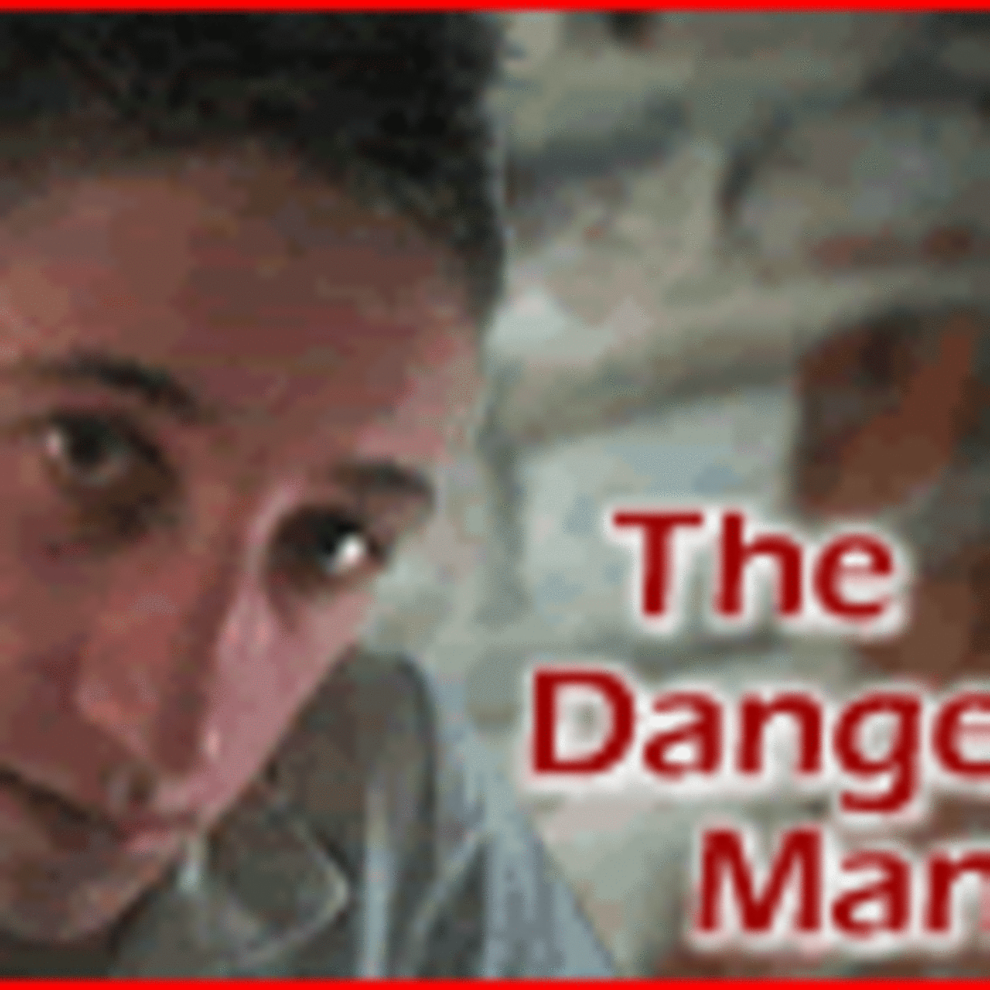 The Dangerous Man