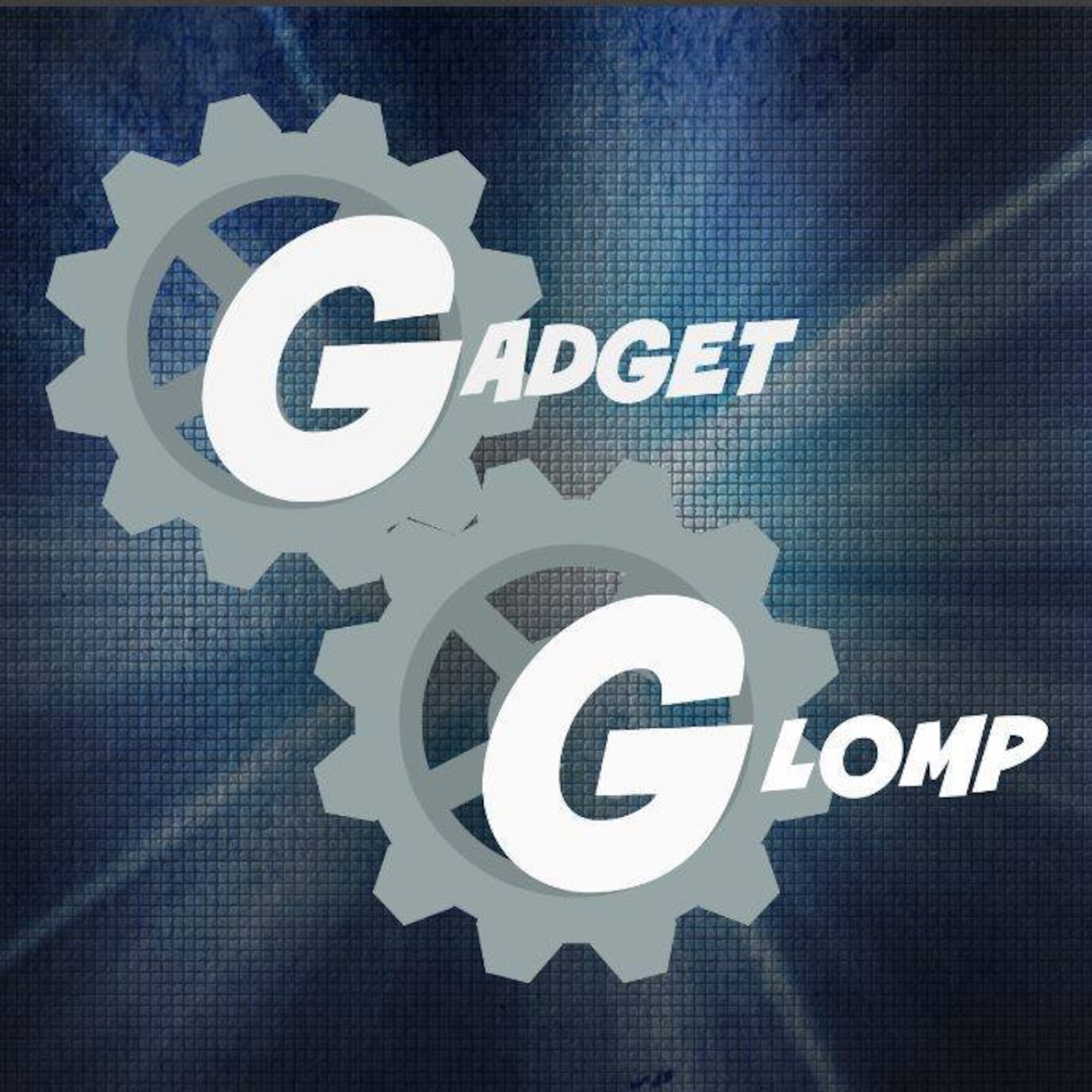 Gadget Glomp Ep. 3