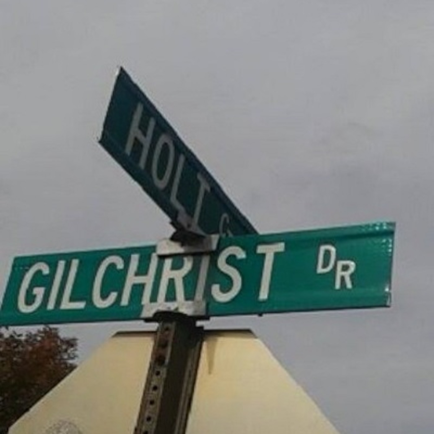 What I learned on Gilchrist Drive