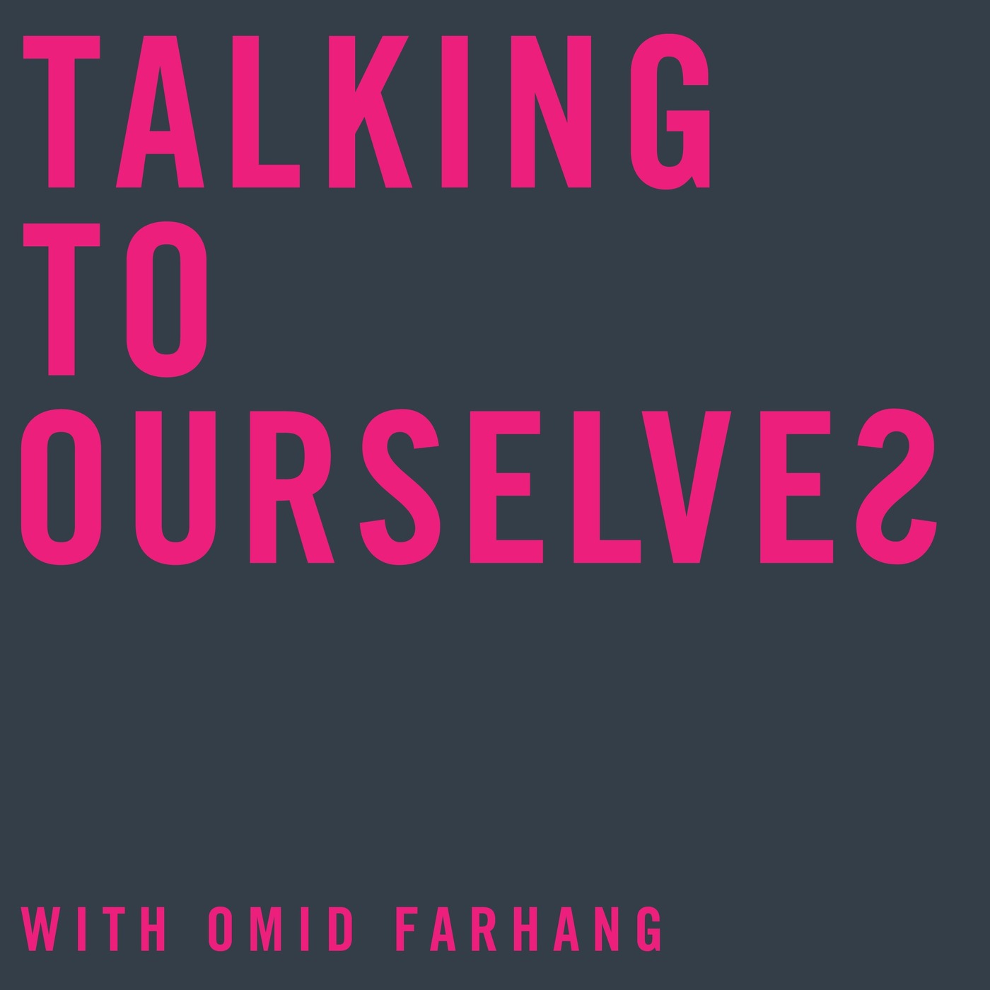 Talking to Ourselves