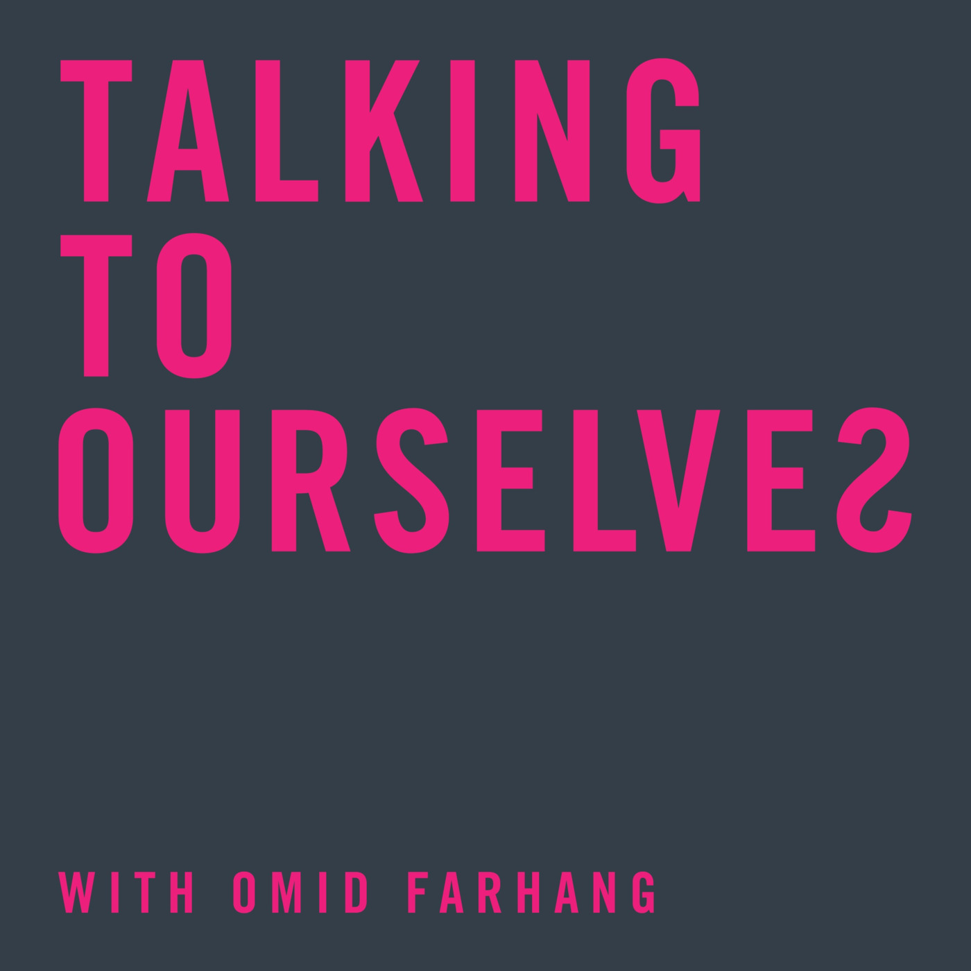 Talking to Ourselves