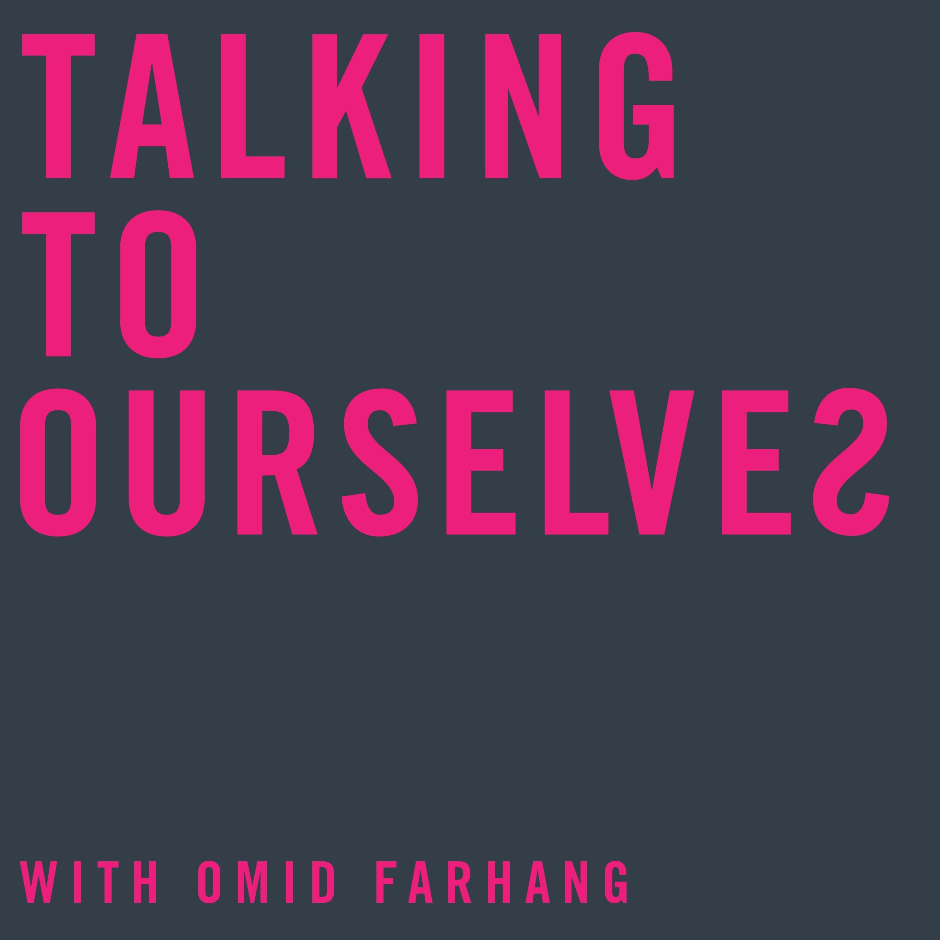 Talking to Ourselves