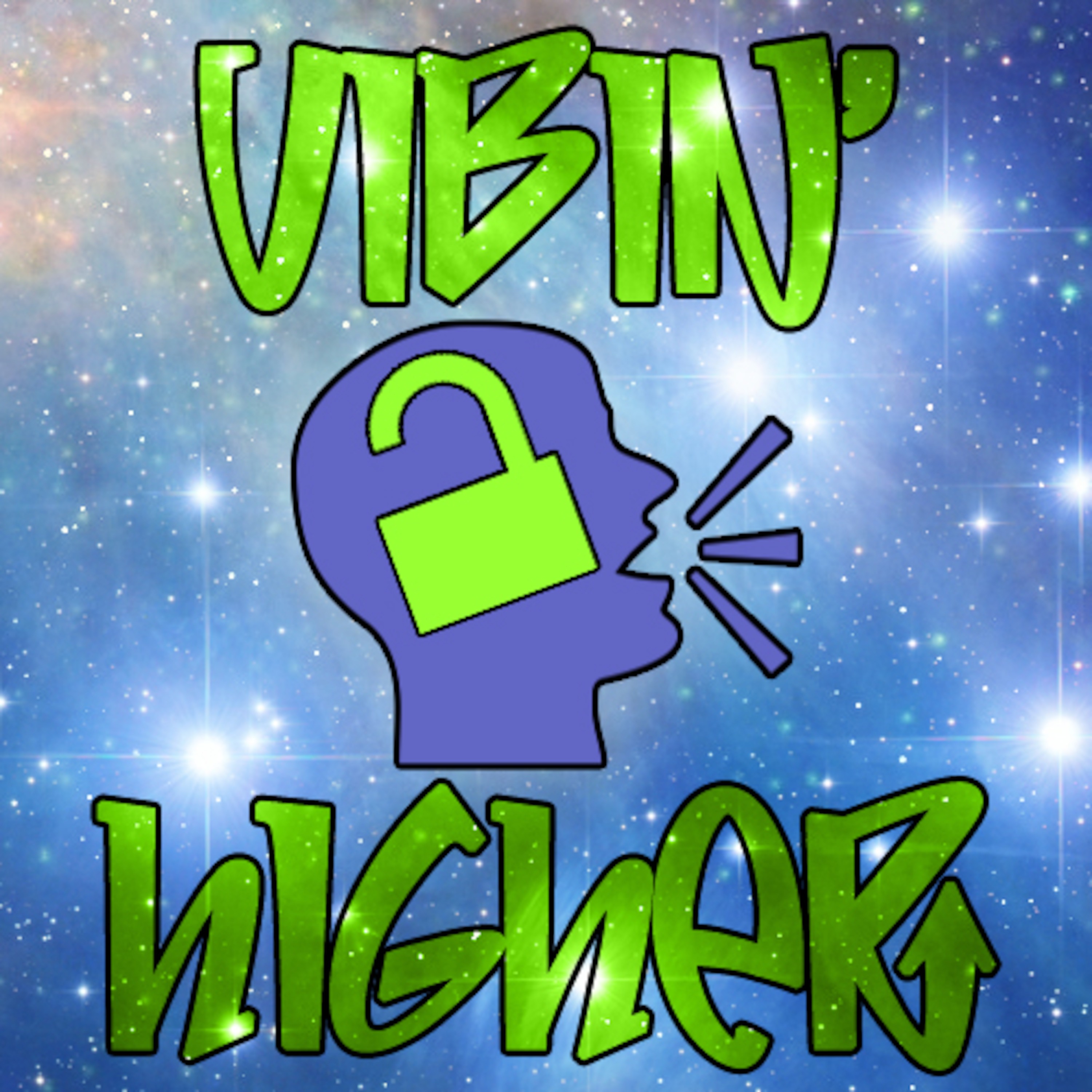 The Vibin\' Higher Podcast