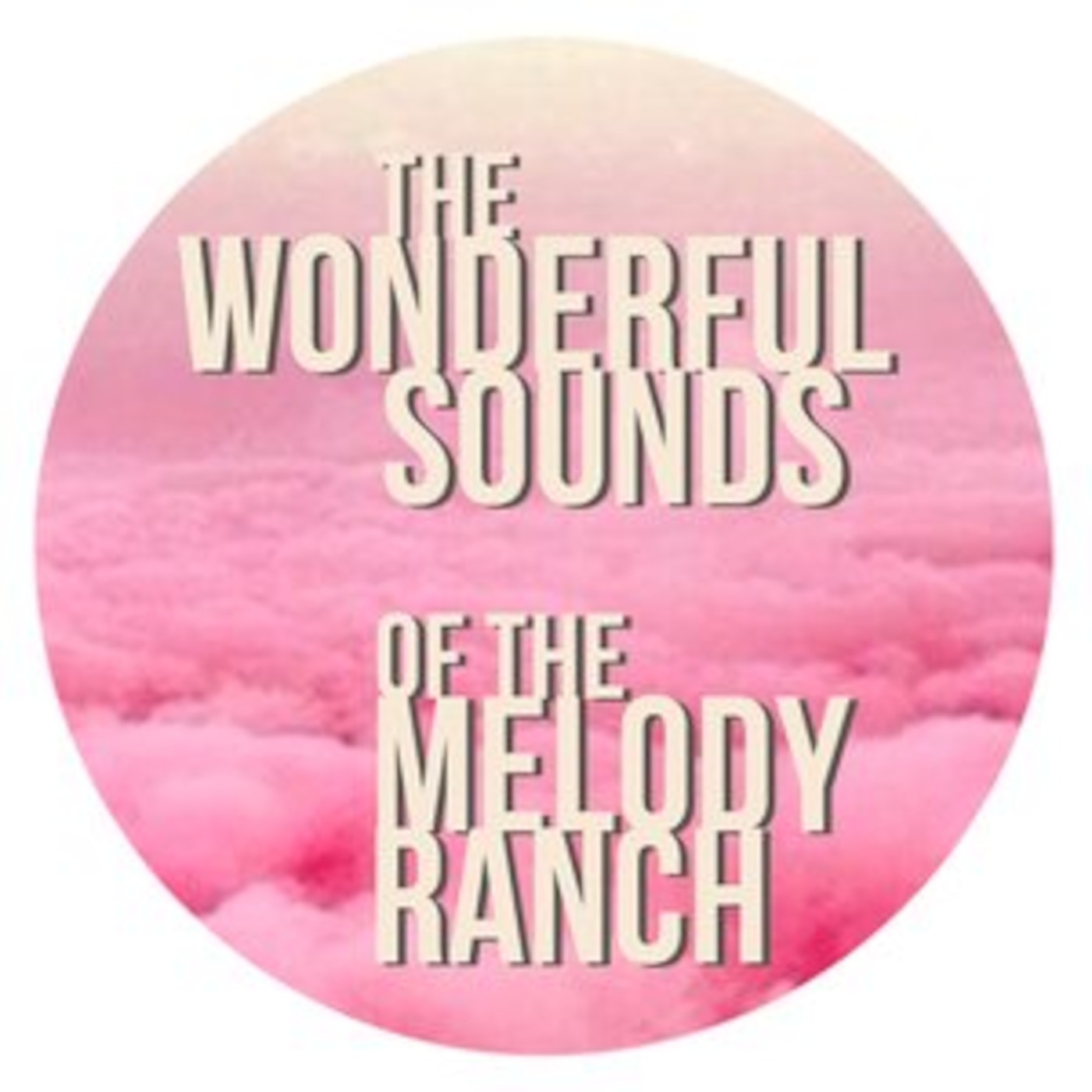 The Wonderful Sounds of the Melody Ranch Volume 20