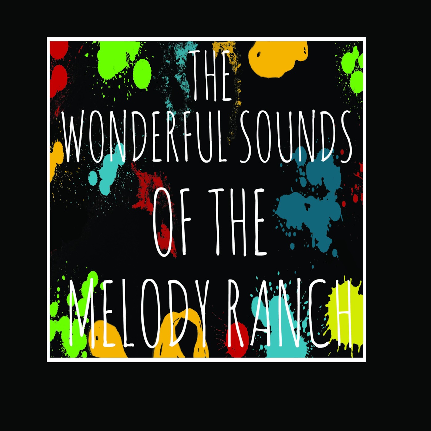 The Wonderful Sounds Of The Melody Ranch - Volume 4