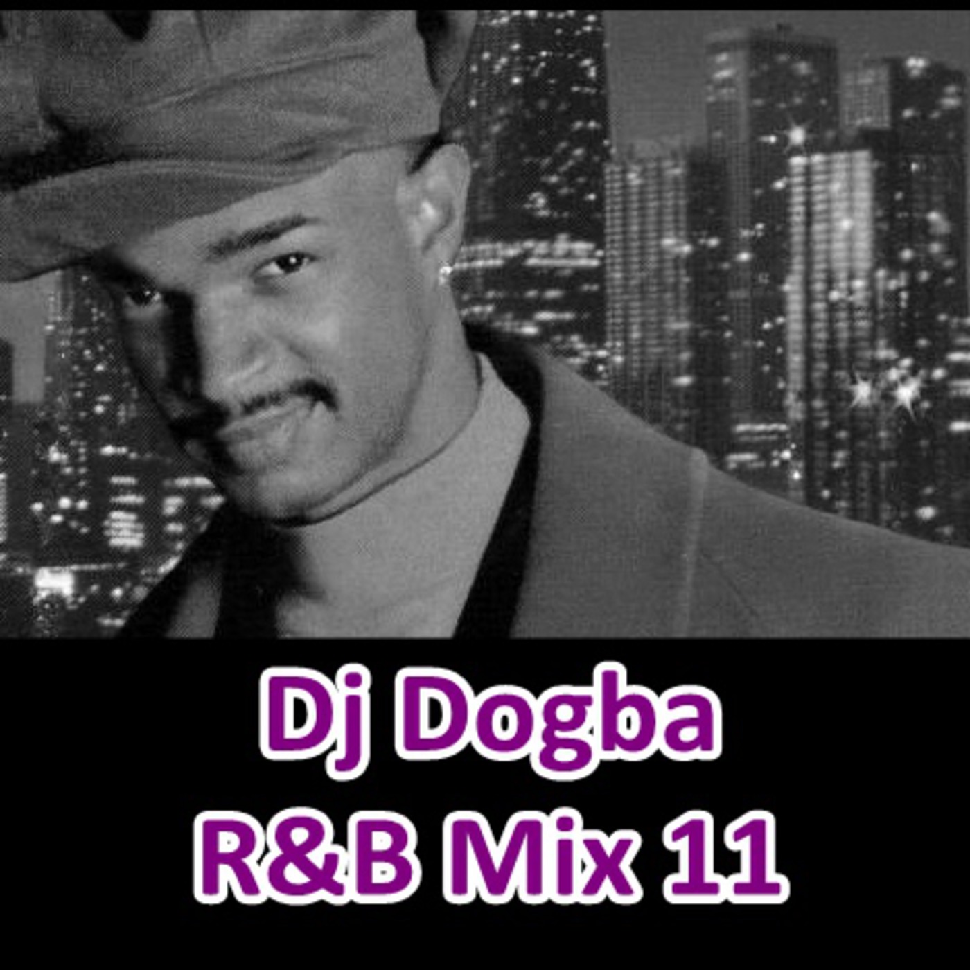Dj Dogba - R&B Mix 11