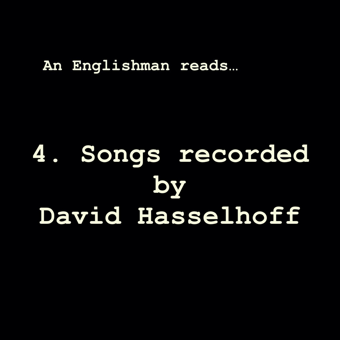 Episode 4: Songs recorded by David Hasselhoff