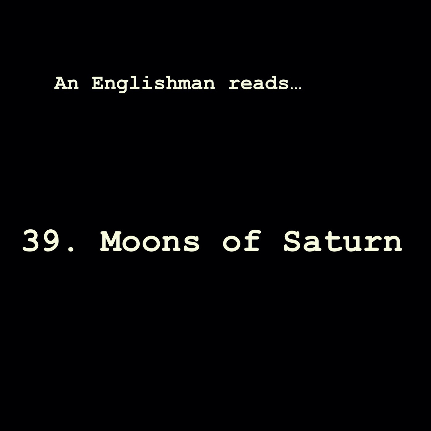 Episode 39: Moons of Saturn