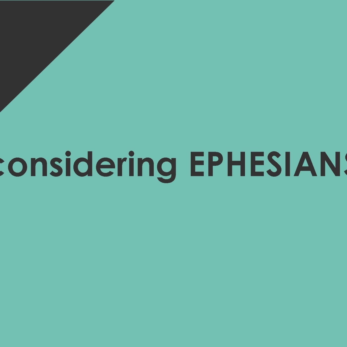 Considering Ephesians pt. 1 episode artwork