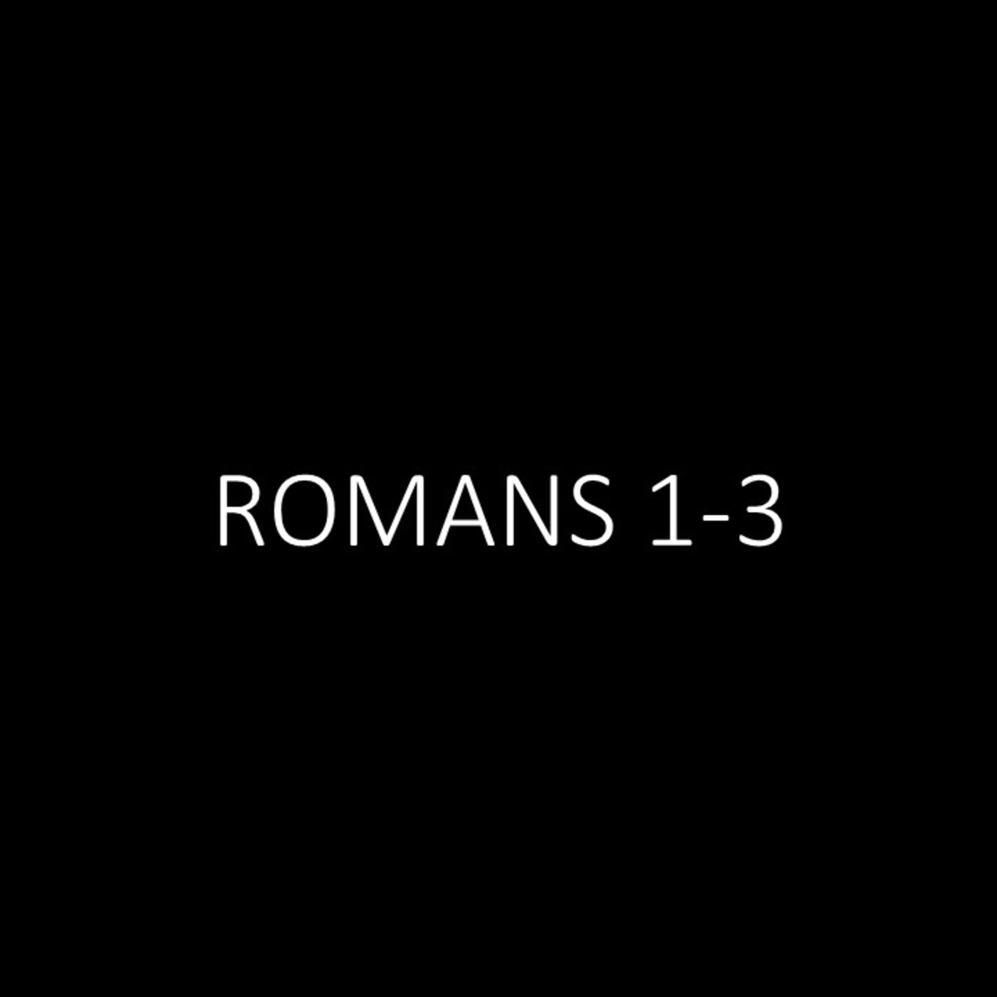 Romans 1-3