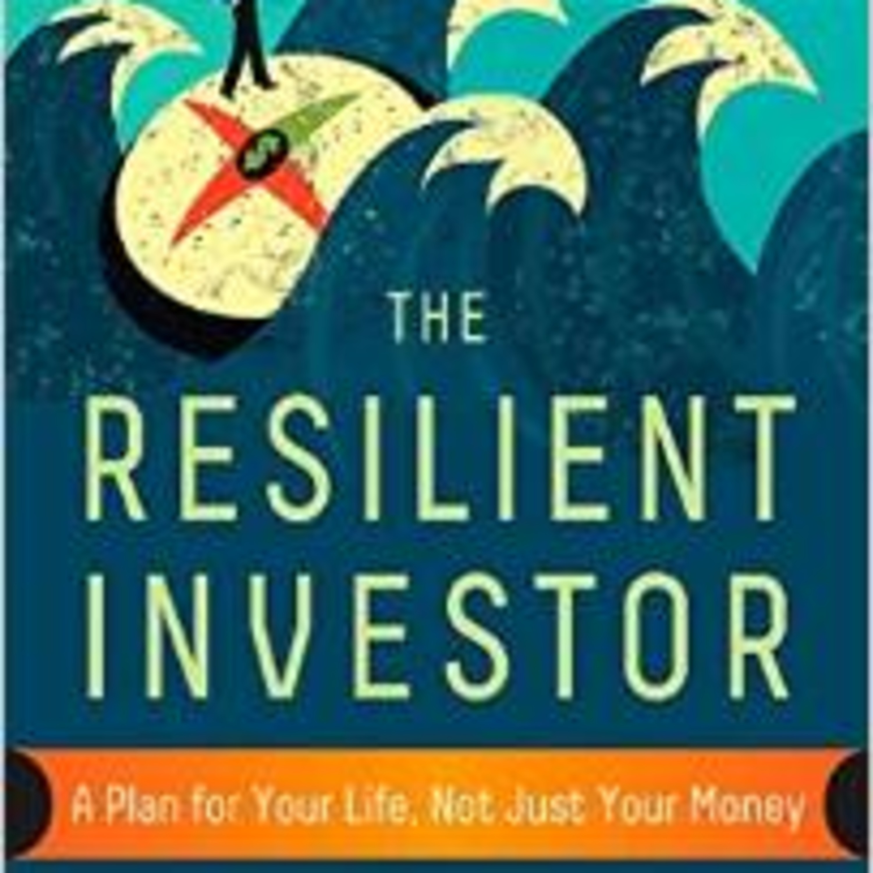 The Resilient Investor  - a C-Realm Podcast with KMO episode artwork
