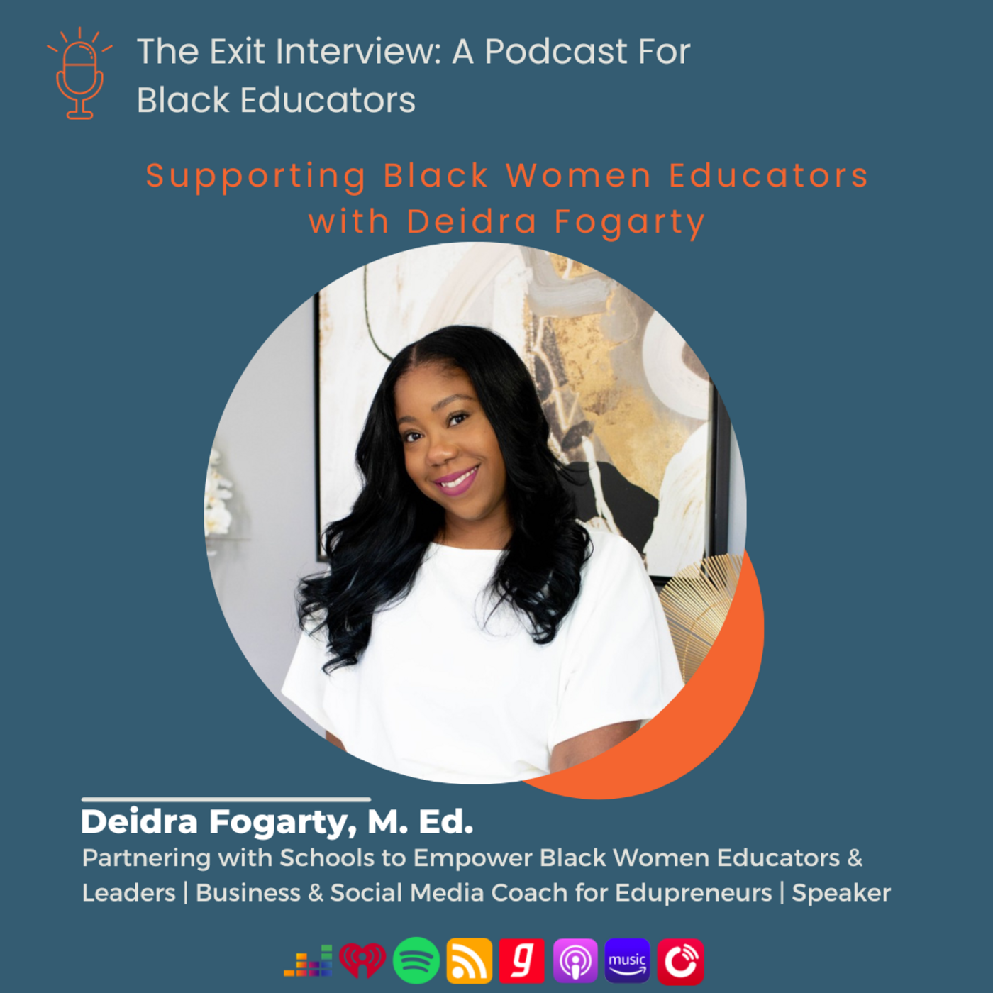 Episode 34: Supporting Black Women Educators with Deidra Fogarty