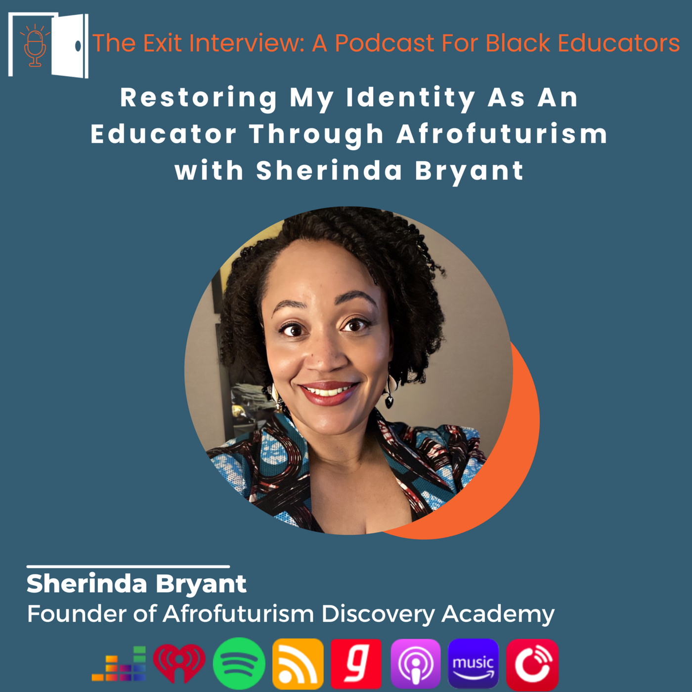 Episode 45: Restoring My Identity As An Educator Through Afrofuturism  with Sherinda Bryant