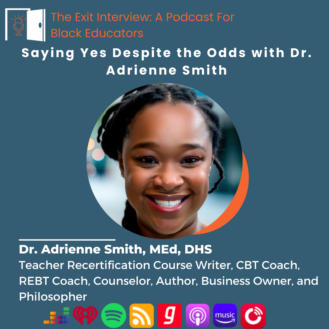 Episode 48: Saying Yes Despite the Odds with Dr. Adrienne Smith