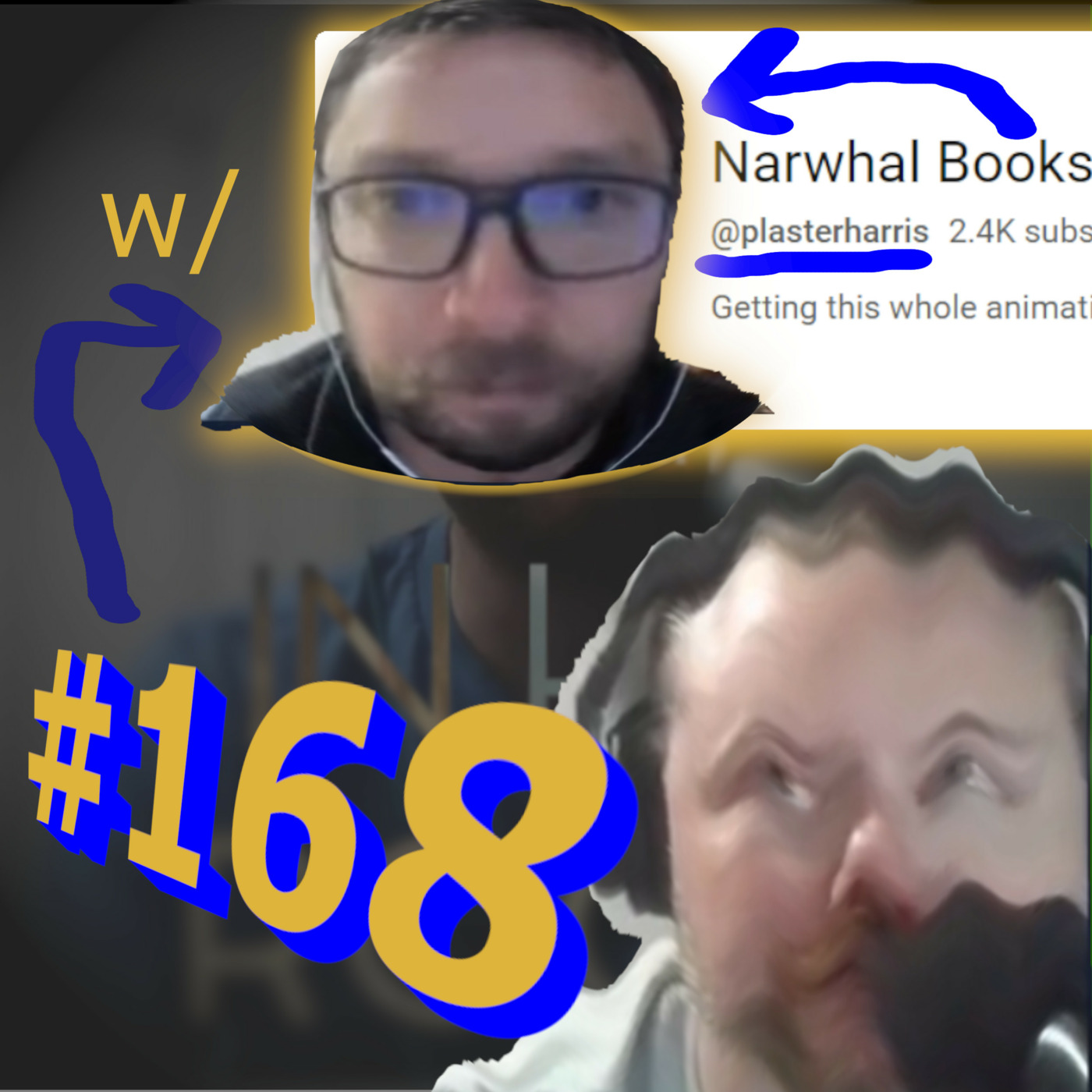 cover of episode Episode 168: Live episode with  @plasterharris  Narwhal of Comicsgate!!