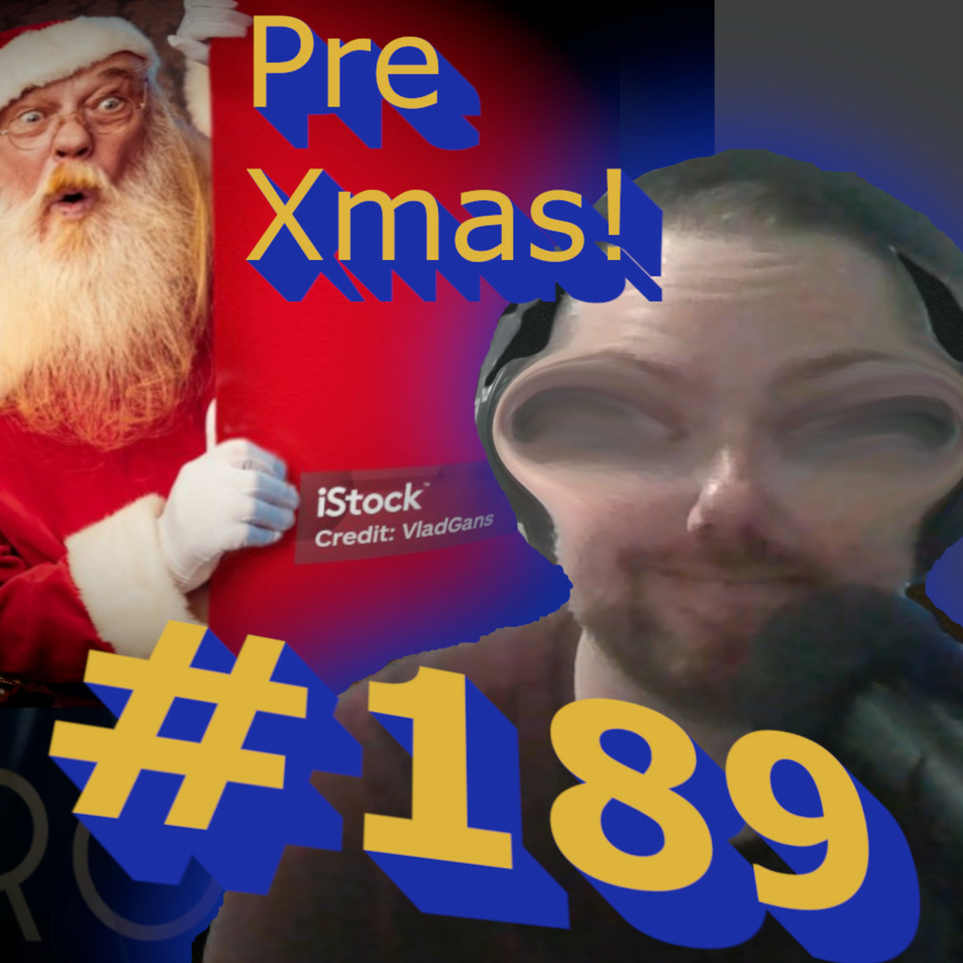 cover of episode Episode 189: Pre Xmas complaining and whining