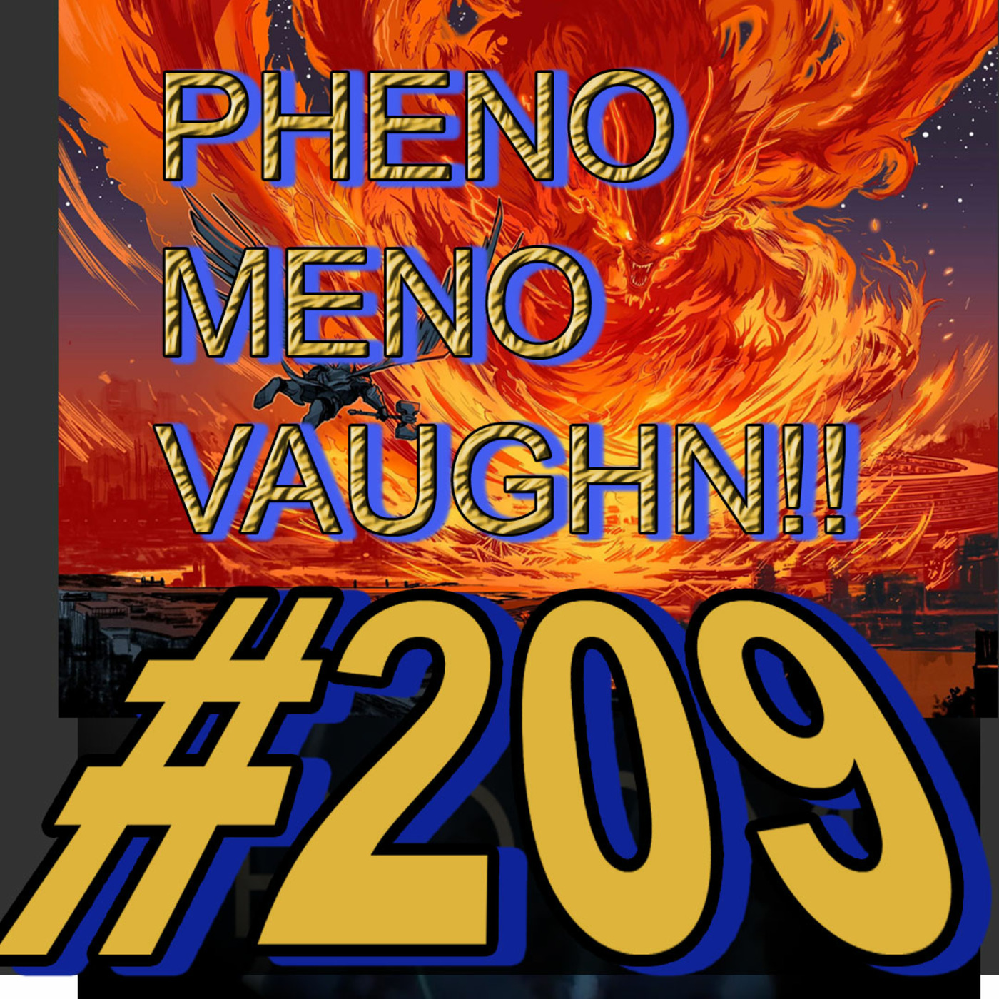 cover of episode Episode 210: 'a guy in his room' ep. 209 - Phenomenovaughn!!