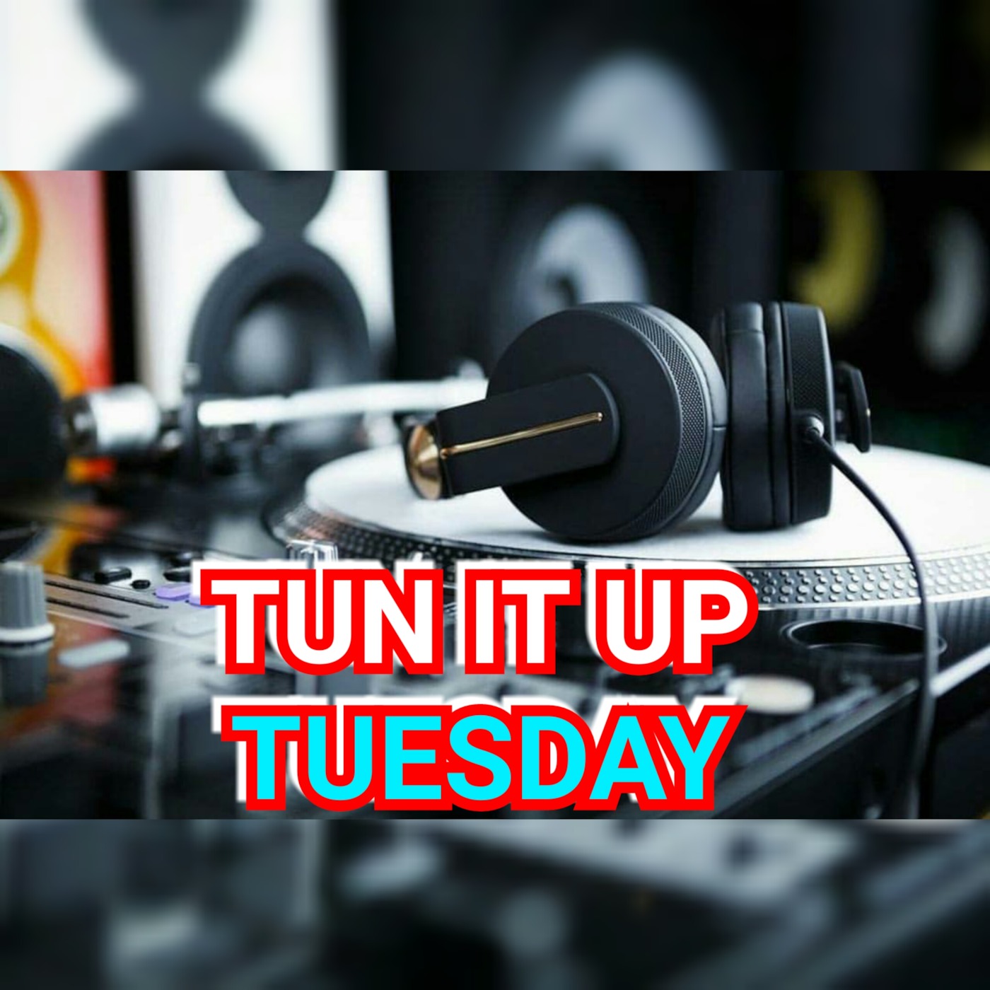 TUN IT UP TUESDAYS [ 9JULY19 ]