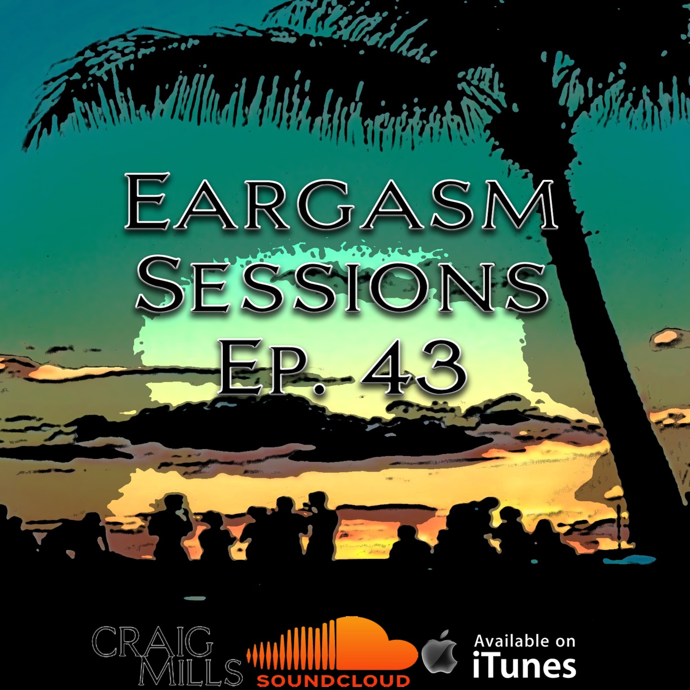 Eargasm Sessions EP. 43