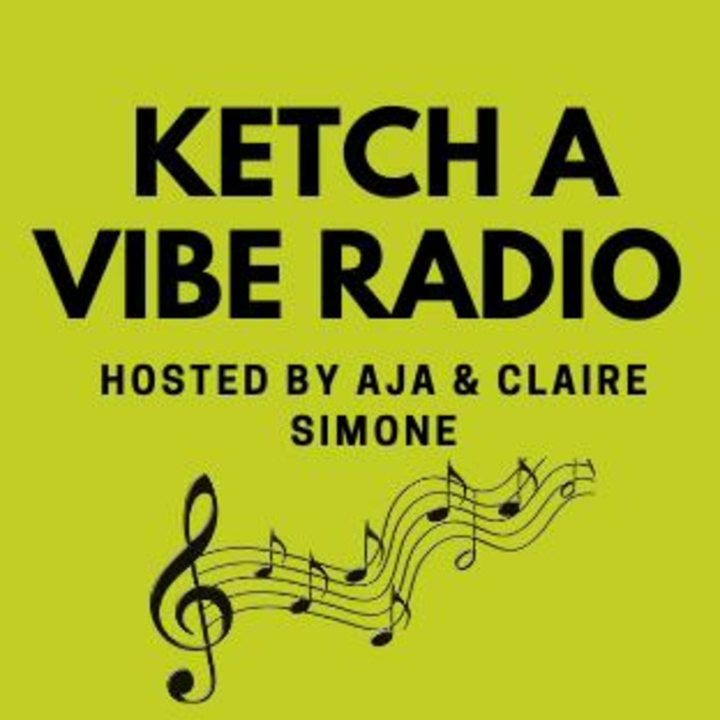 Aja\'s & Claire Simone\'s Ketch A Vibe Show !