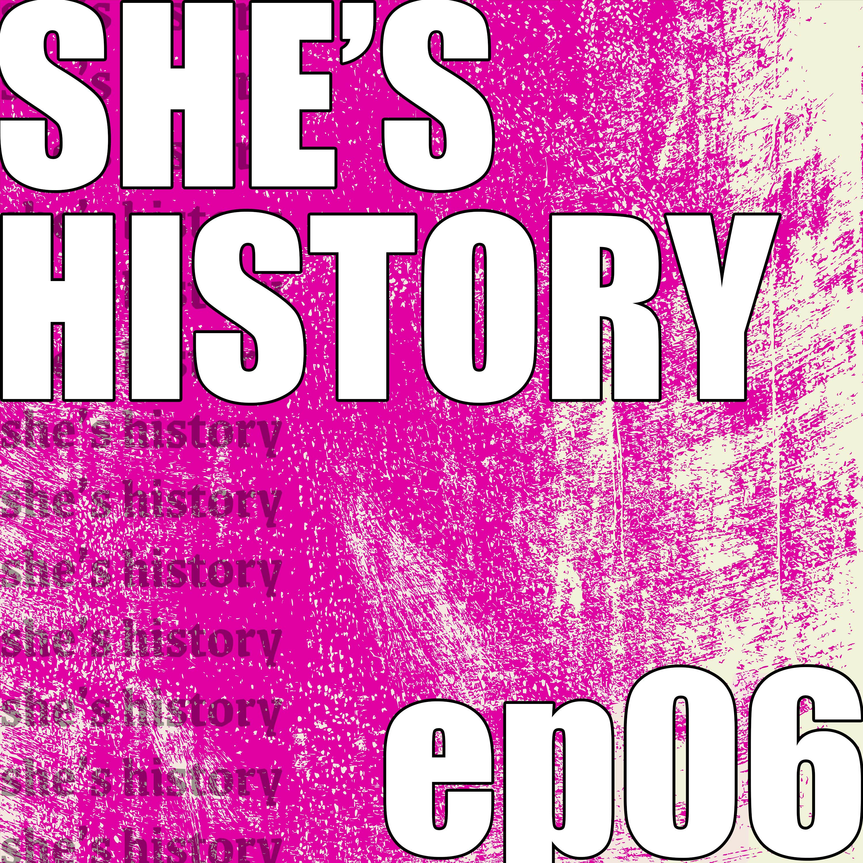 She\'s History