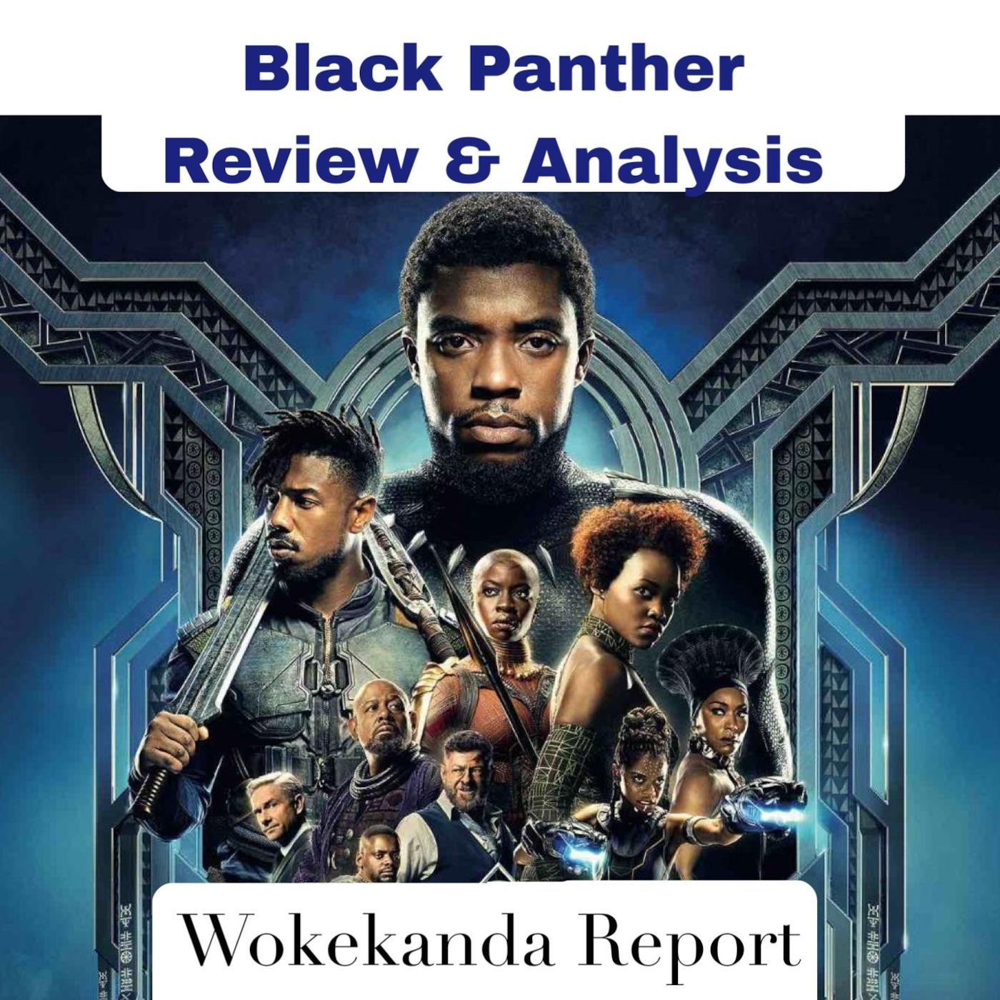 Wokekanda Report: Black Panther Review and Analysis Part 1 of 2