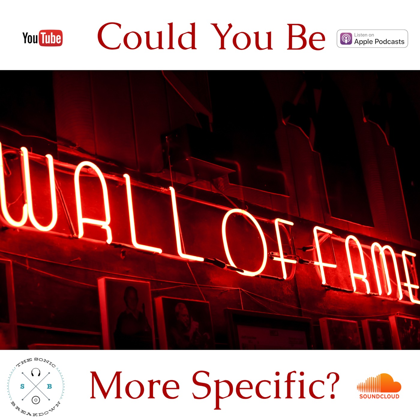 Could You Be More Specific? Epi 3: Levels of Fame