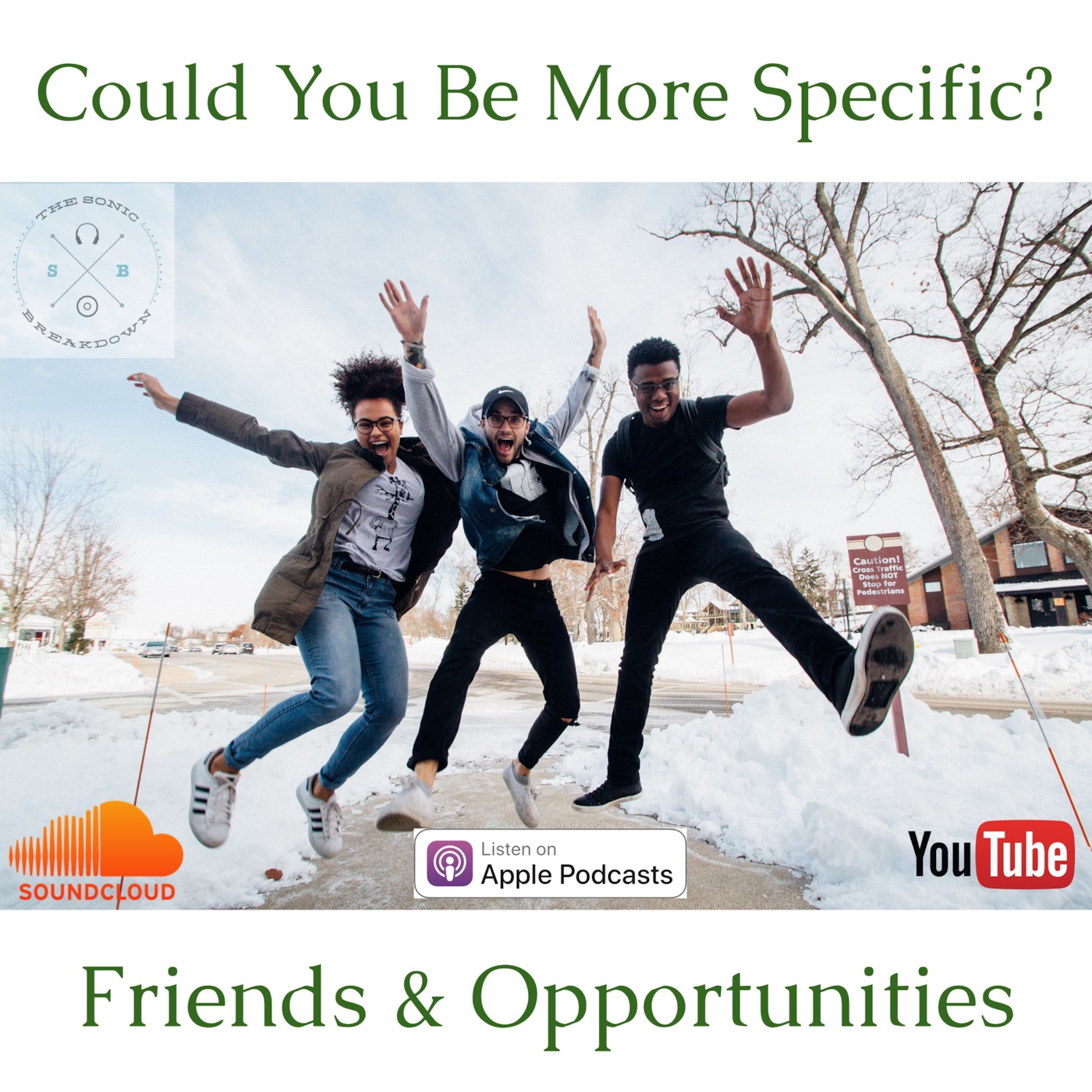 Could You Be More Specific? Friends & Opportunities