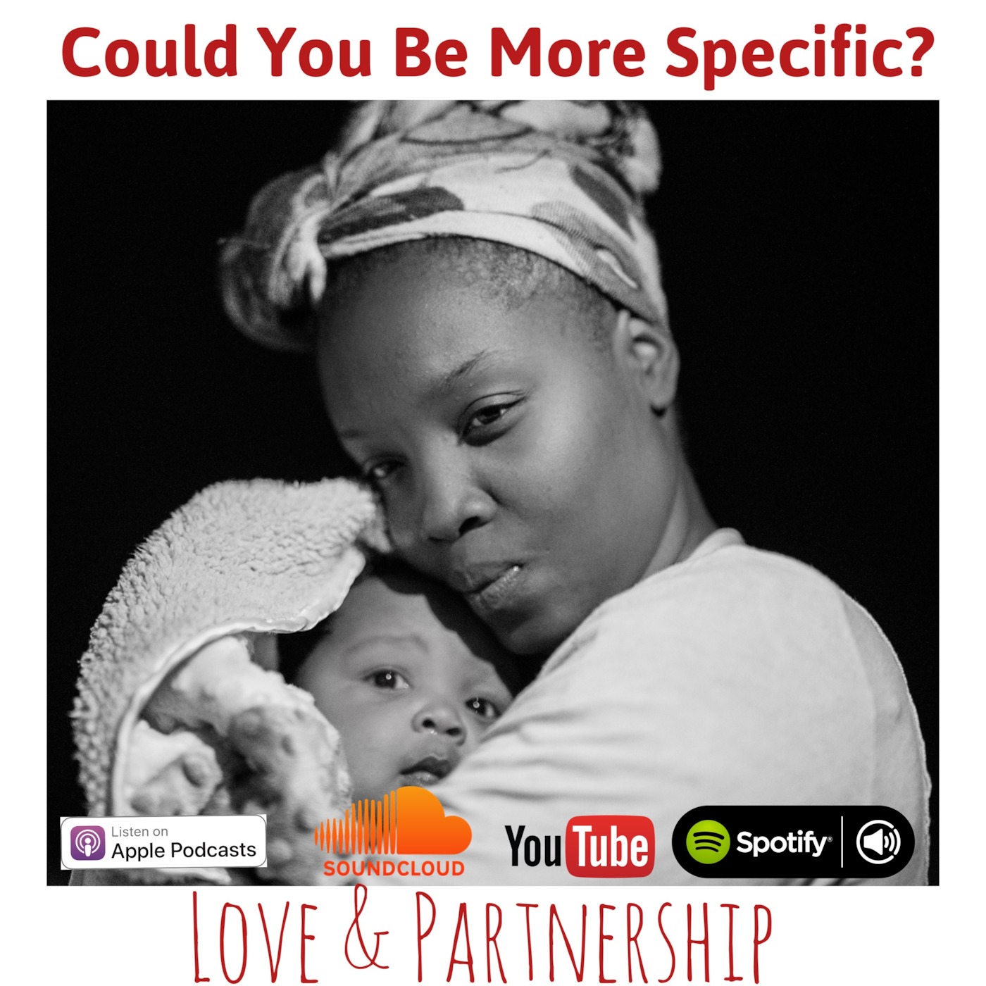 Could You Be More Specific? Love & Partnership
