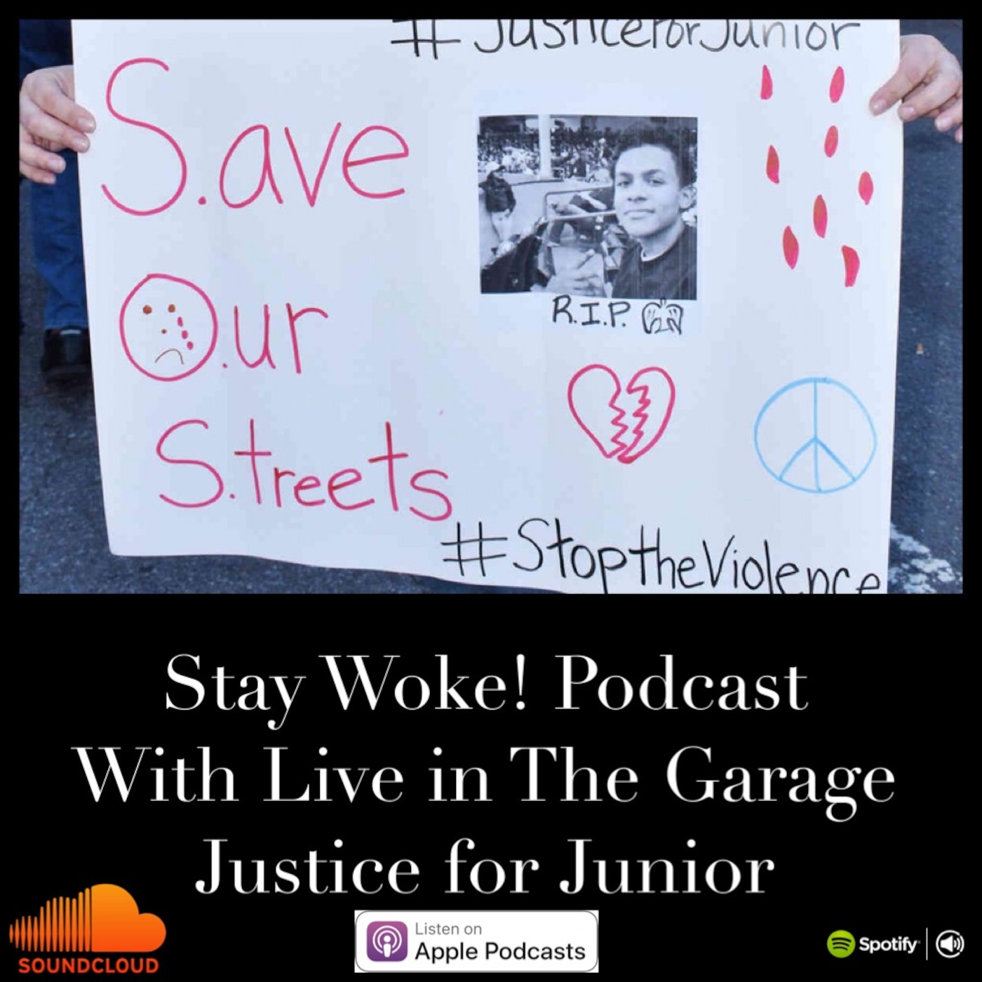 Stay Woke! Podcast/Live in the Garage Justice for Junior