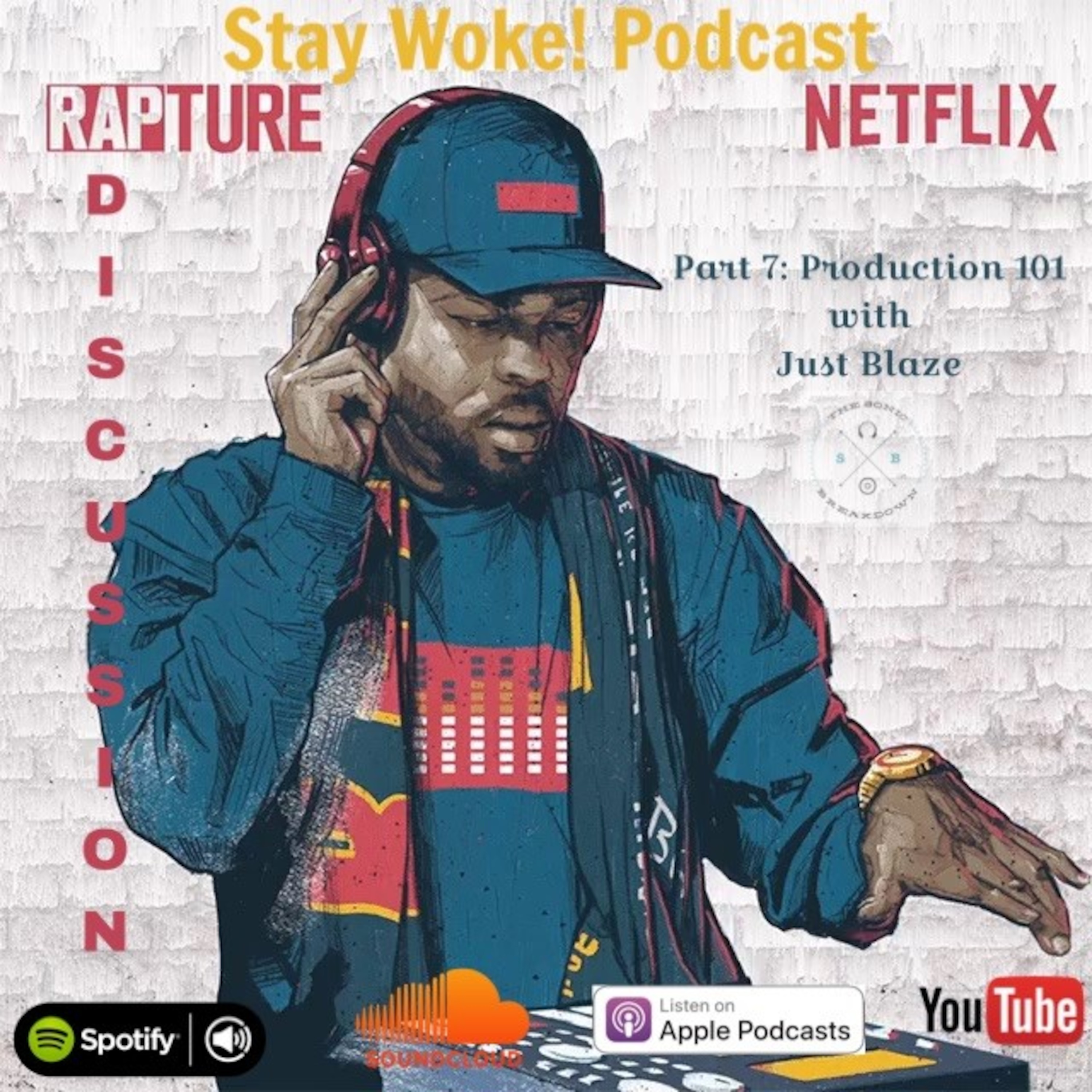 Rapture Discussion Part 7 Production 101 with Just Blaze episode artwork