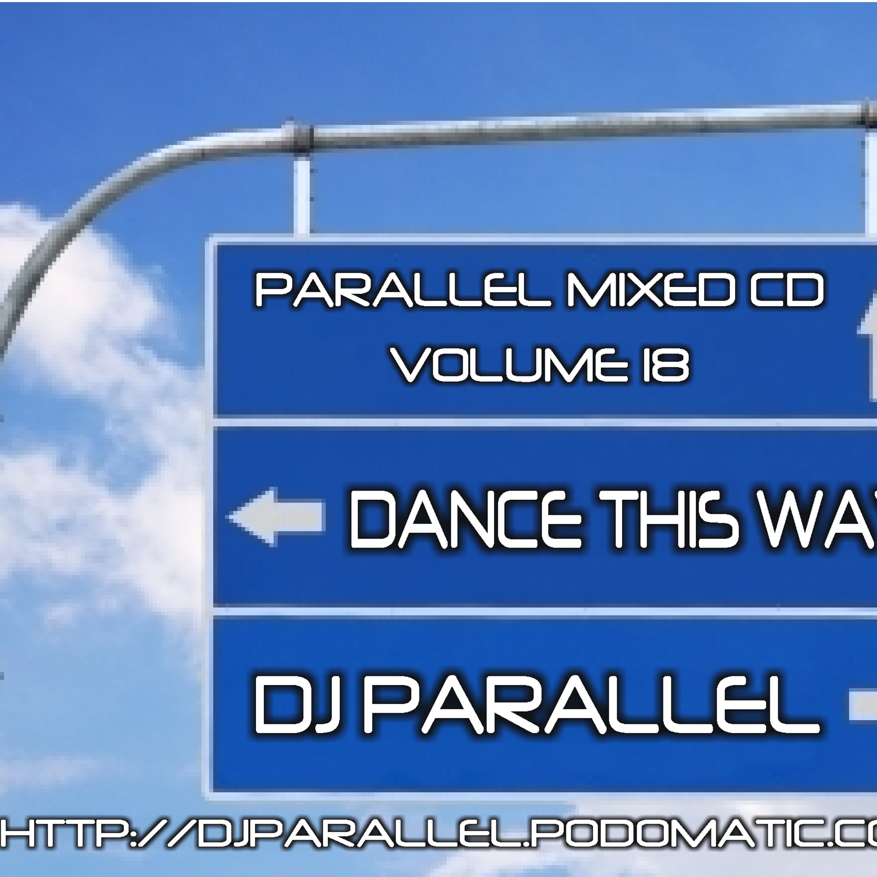 PARALLEL MIXED CD - VOLUME 18 - DANCE THIS WAY (2013) episode artwork