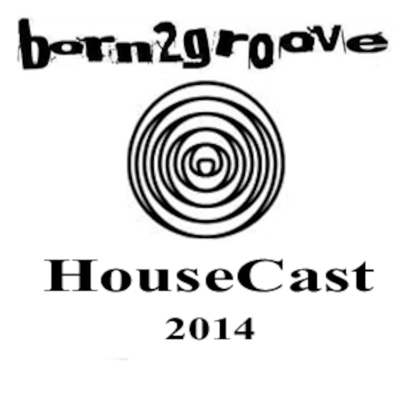 Born2groove HouseCast