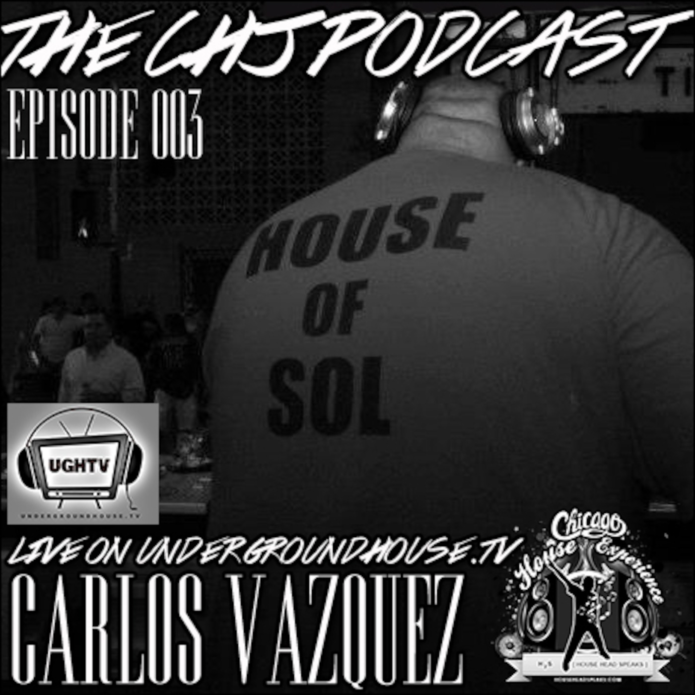 Ep 003: Carlos V Live @ UndergroundHouse.tv (July 2013)
