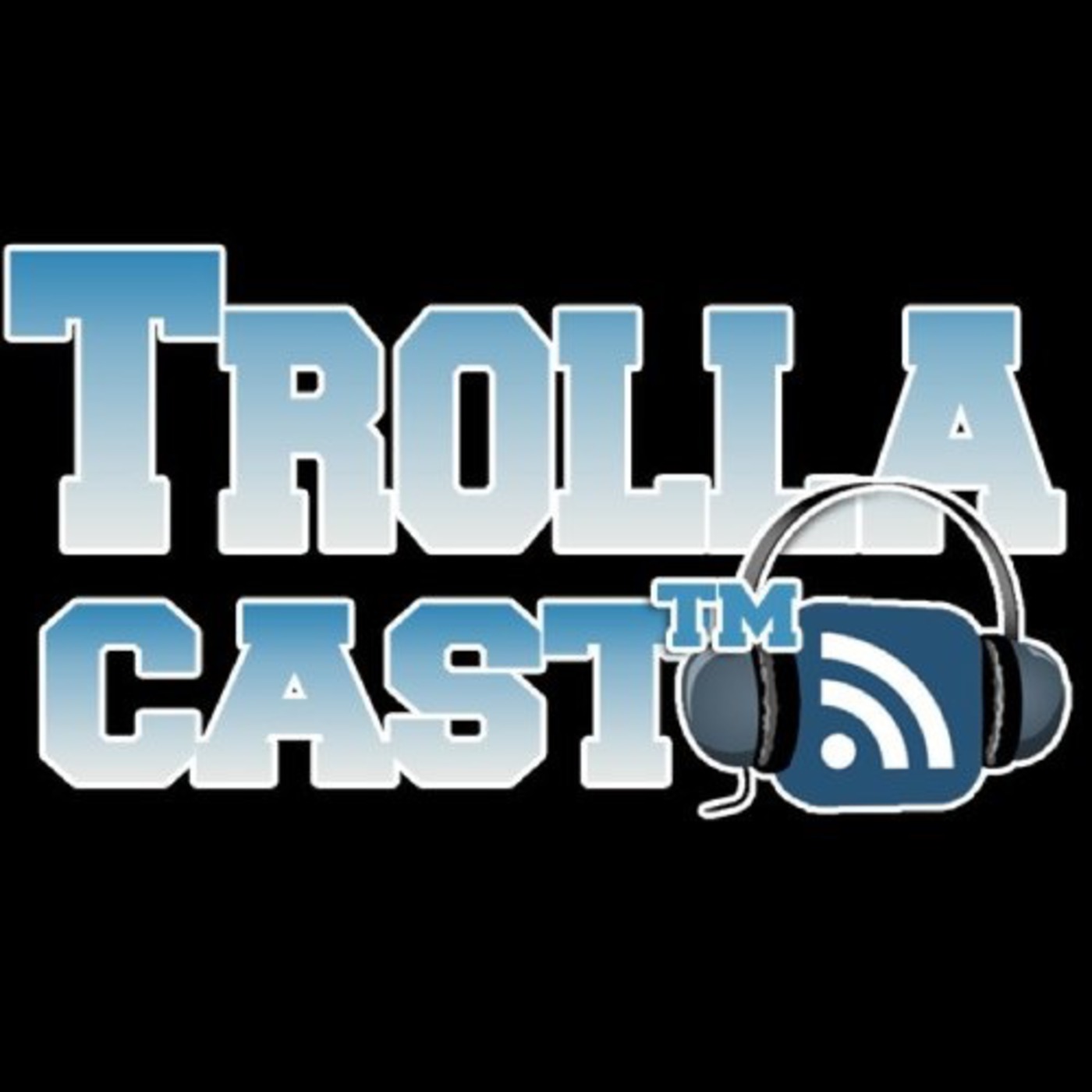 Trollacast™ podcast artwork