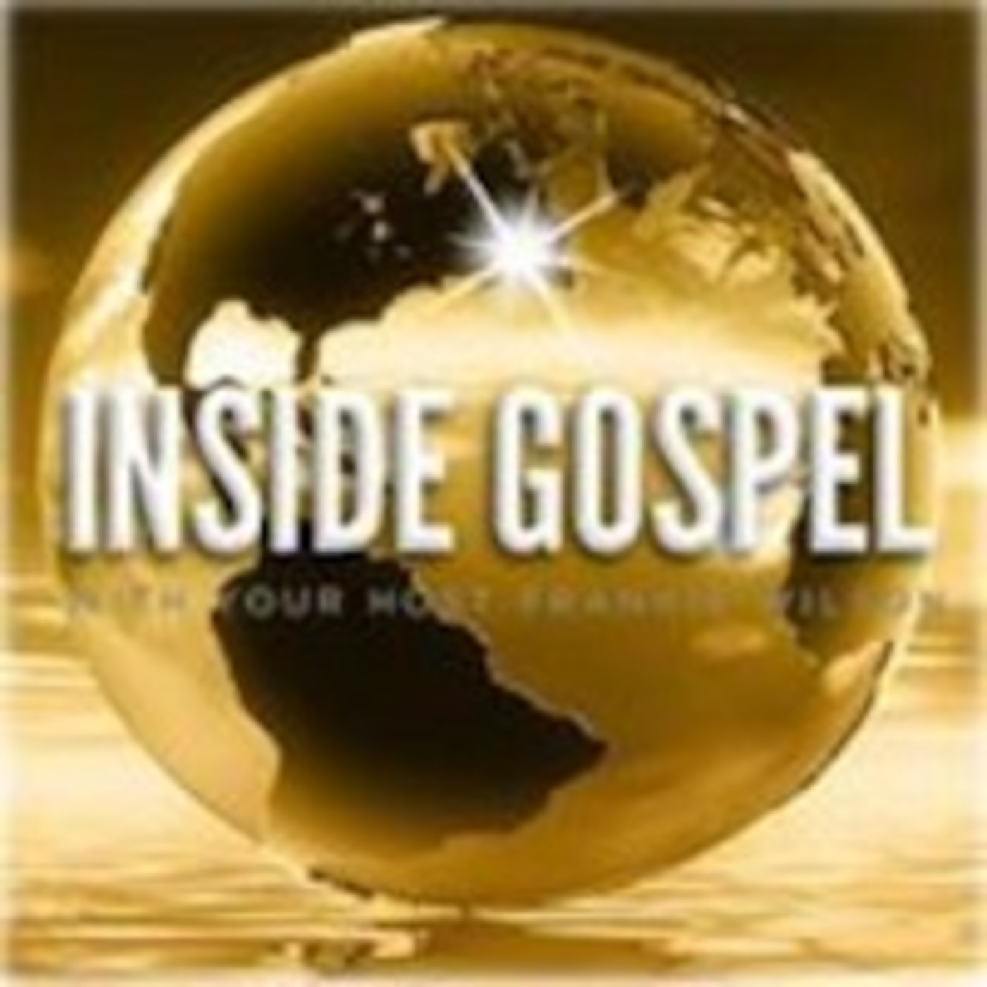 Inside Gospel Podcast EXCLUSIVE #20