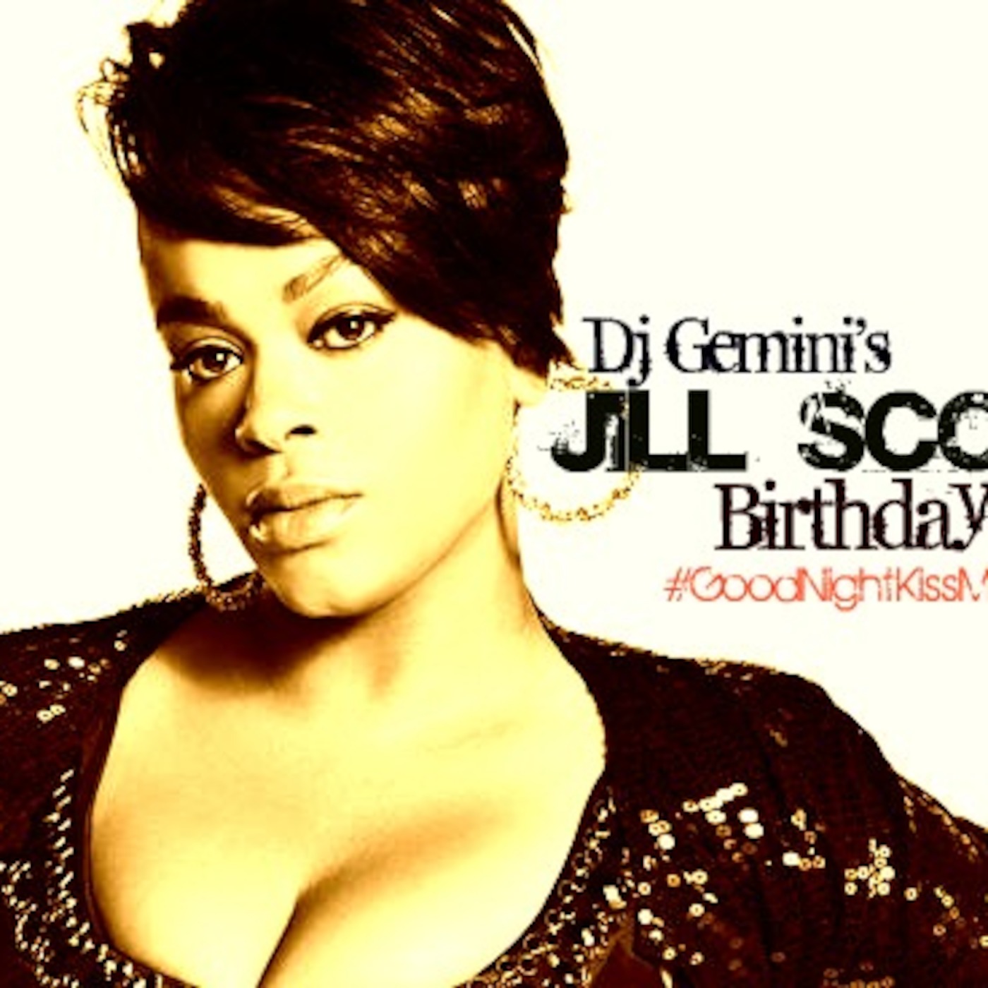 Dj Gemini Live on 93.9 WKYS #GoodNightKissMix 4-4-12 Jill Scott Bday Edition episode artwork