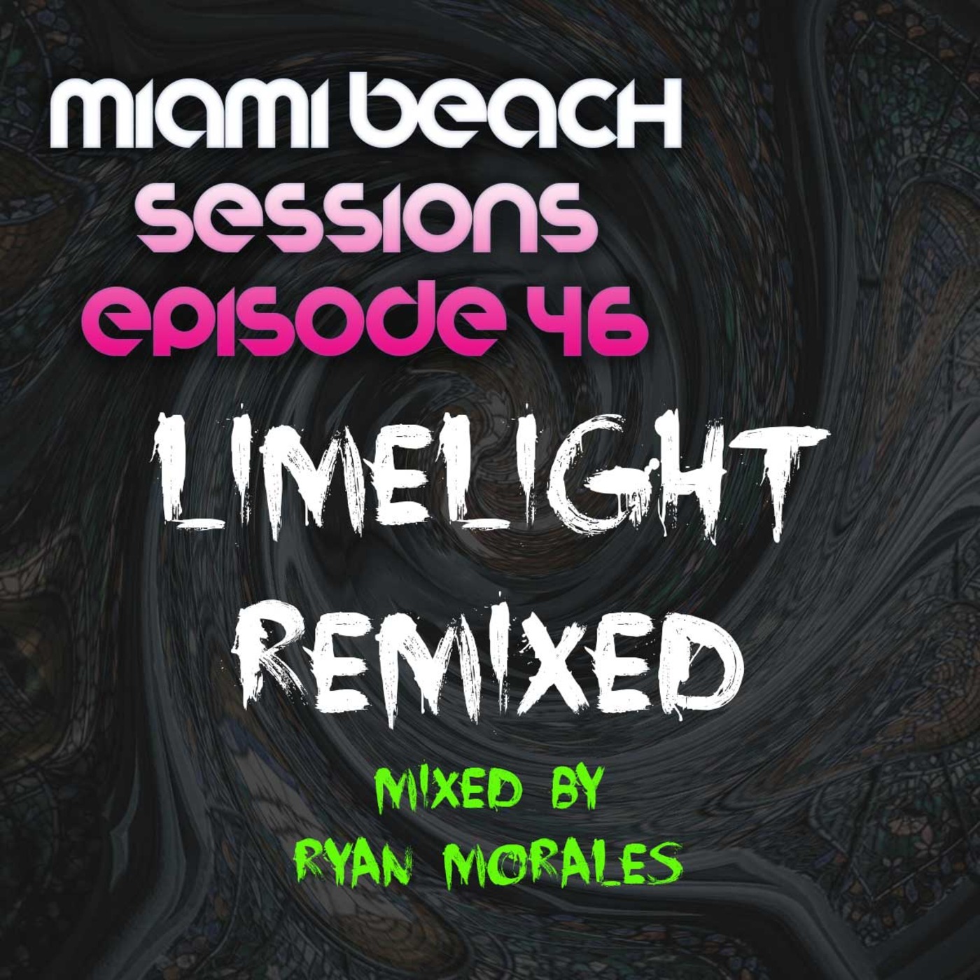 Miami Beach Sessions Episode 46 - Limelight Remixed