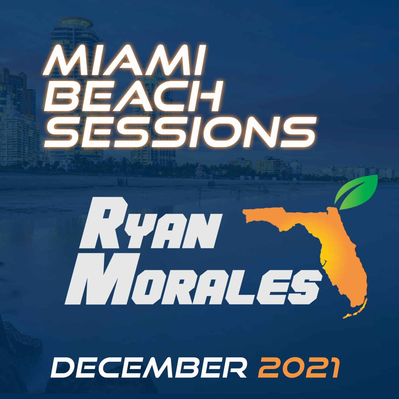 Episode 12: Miami Beach Sessions December 2021 - Ryan Morales Commissioner De Florida Mix