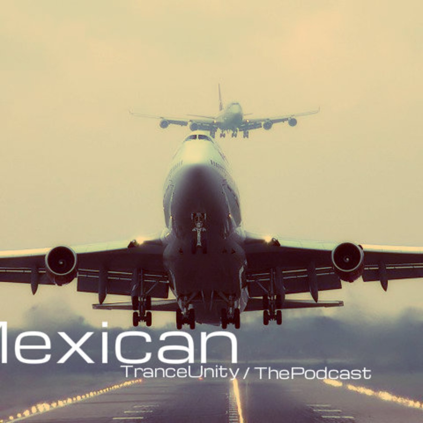 MexicanTranceUnity The Podcast 001 By Mike Rodas