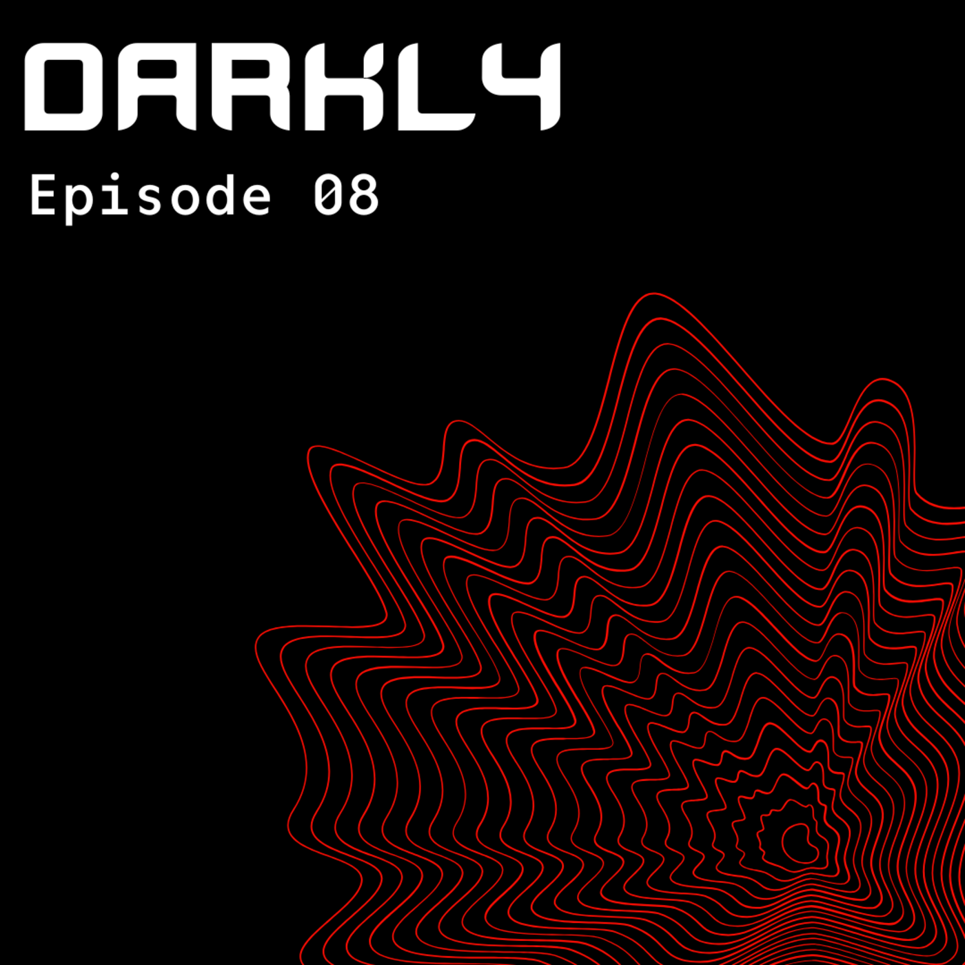 Episode 8: Darkly S10 Ep.08